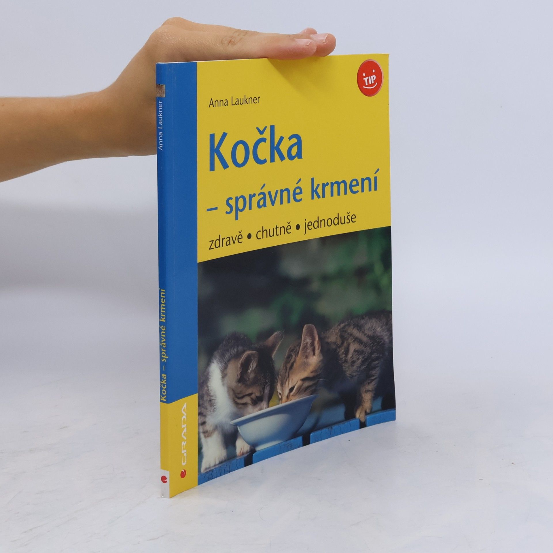 Anna Laukner Kočka - správné krmení : zdravě, chutně, jednoduše