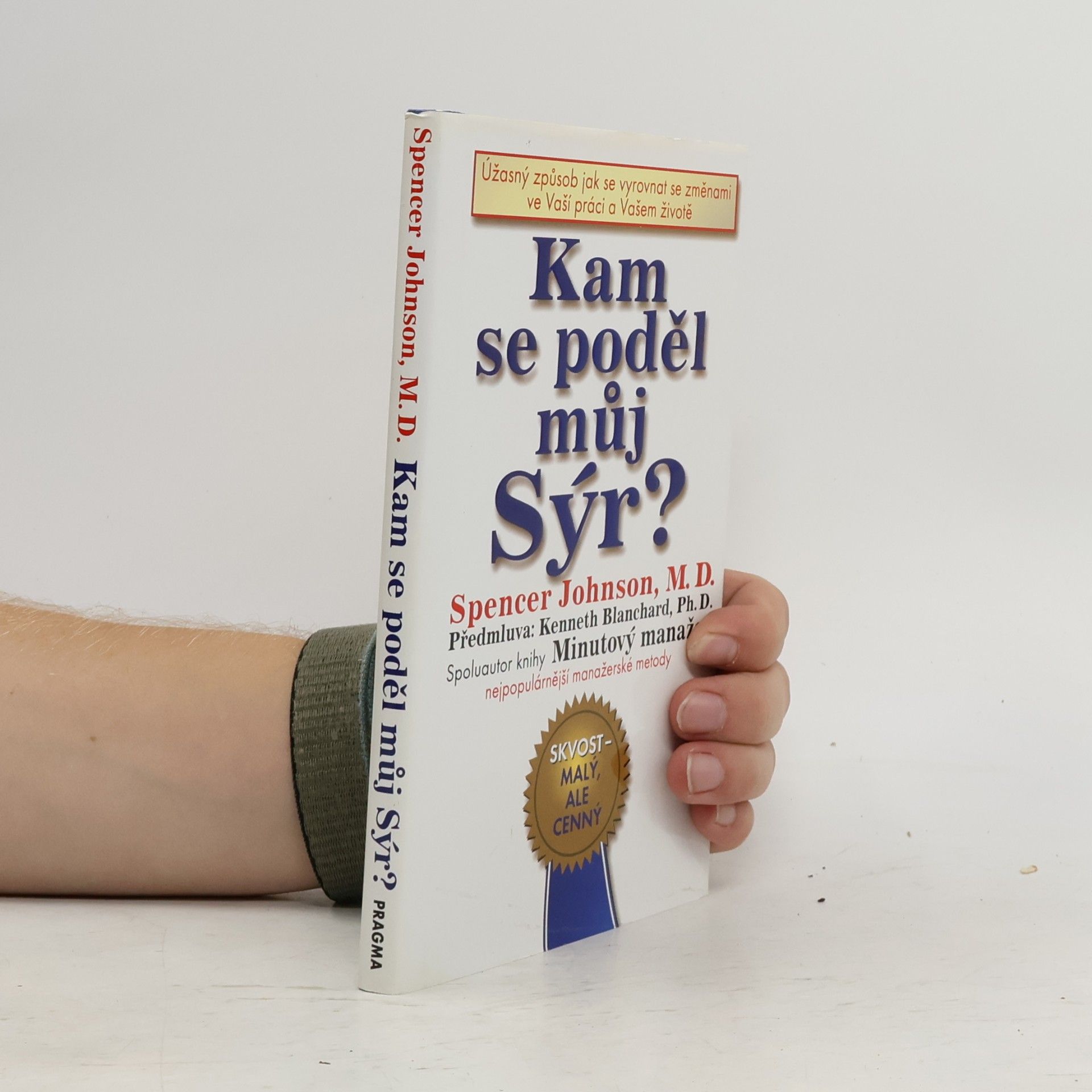 Spencer Johnson Kam se poděl můj sýr?