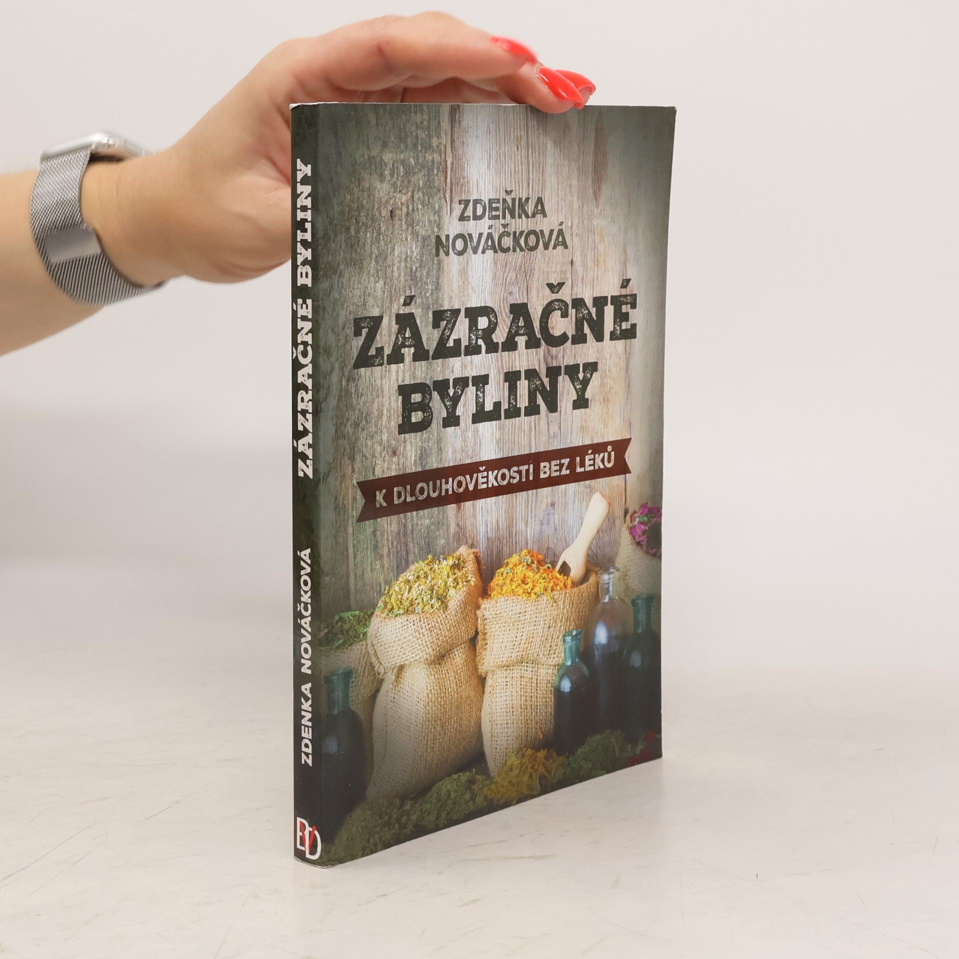 Zdeňka Nováčková Zázračné byliny - K dlouhověkosti bez léků