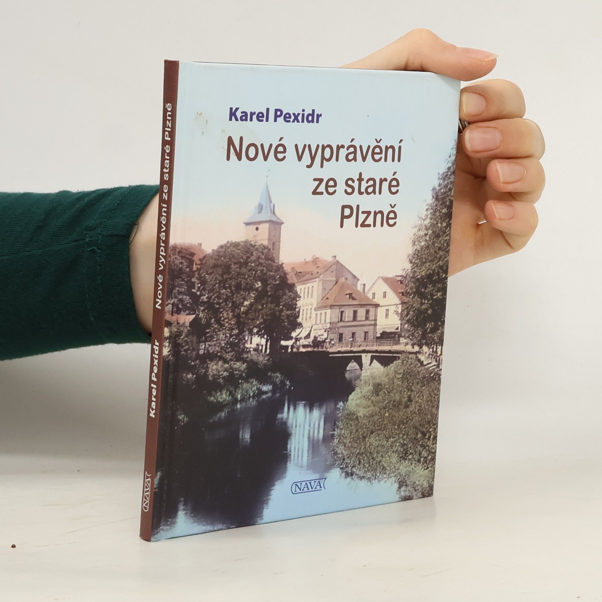 Karel Pexidr Nové vyprávění ze staré Plzně