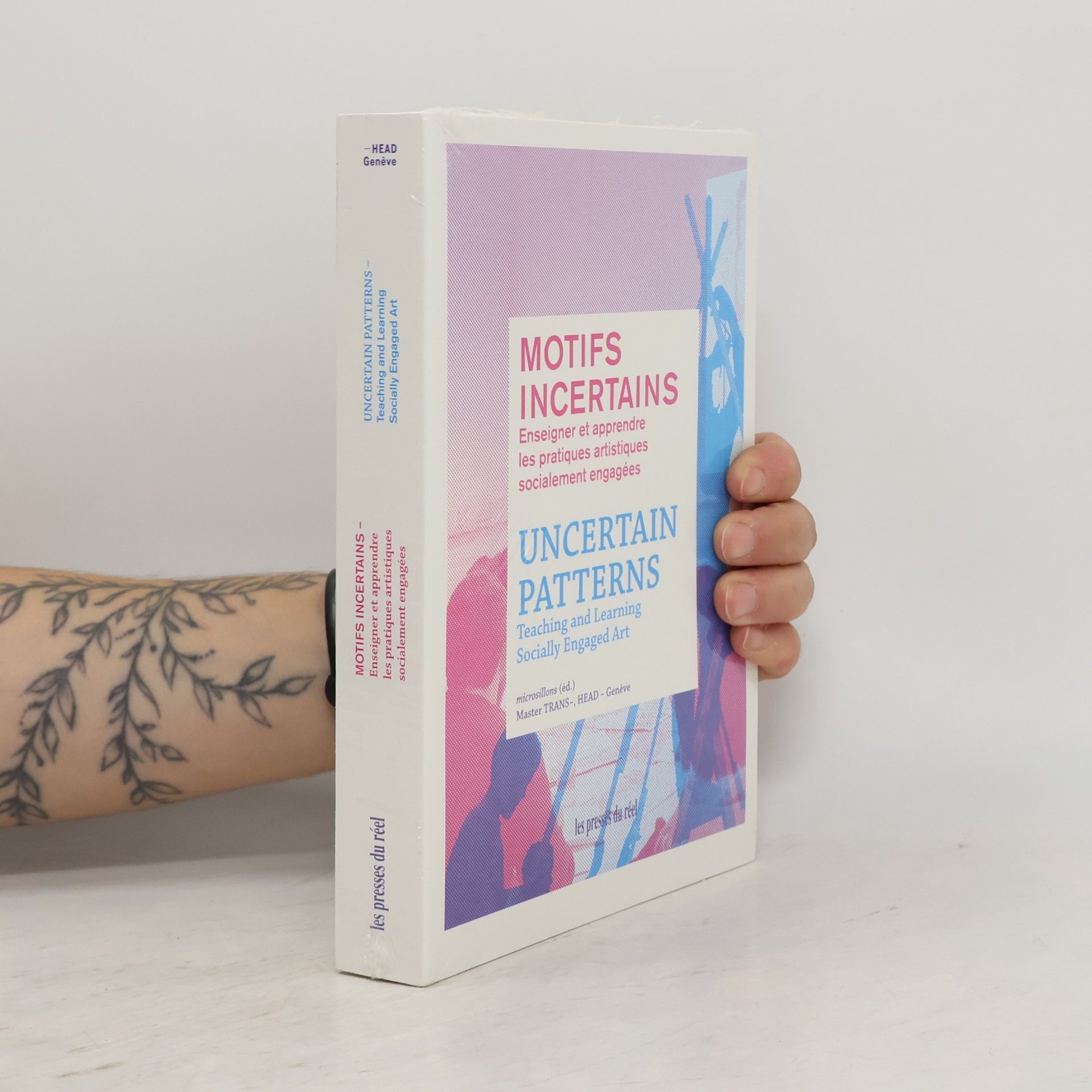 Ed., Microsillons Uncertain Patterns - Teaching And Learning Socially Engaged Art