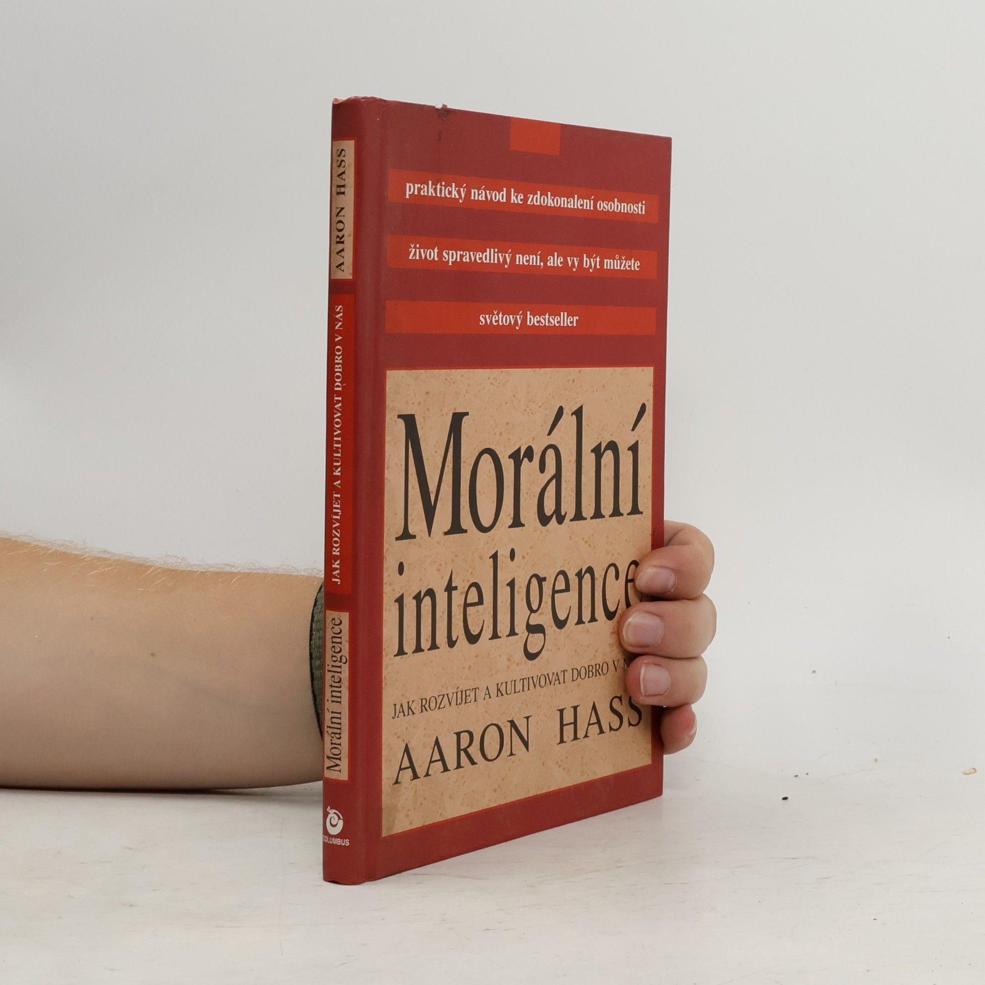 Aaron Hass Morální inteligence. Jak rozvíjet a kultivovat dobro v nás