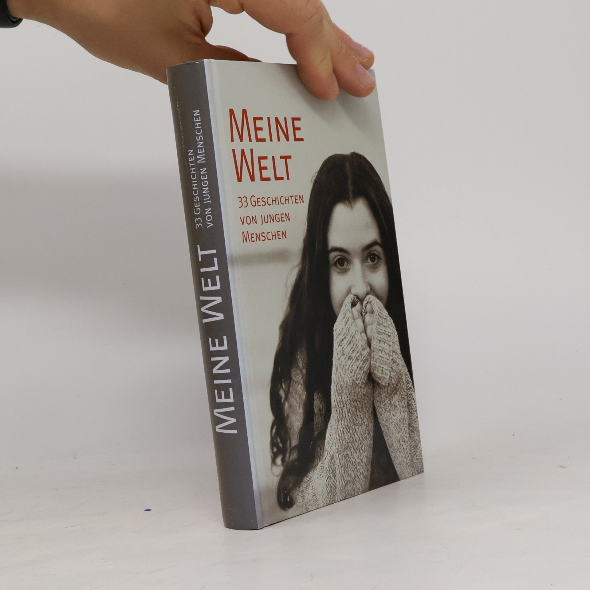 Autorenkollektiv Meine Welt. 33 geschichten von jungen menschen