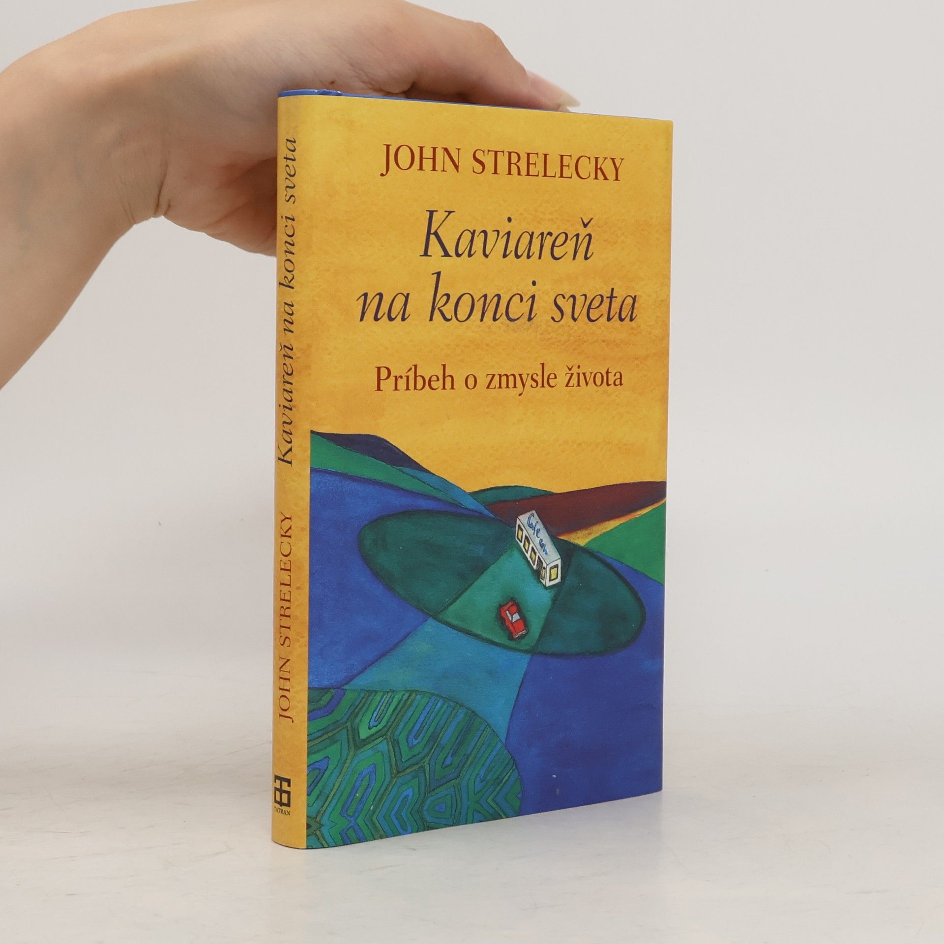 John P. Strelecky Kaviareň na konci sveta