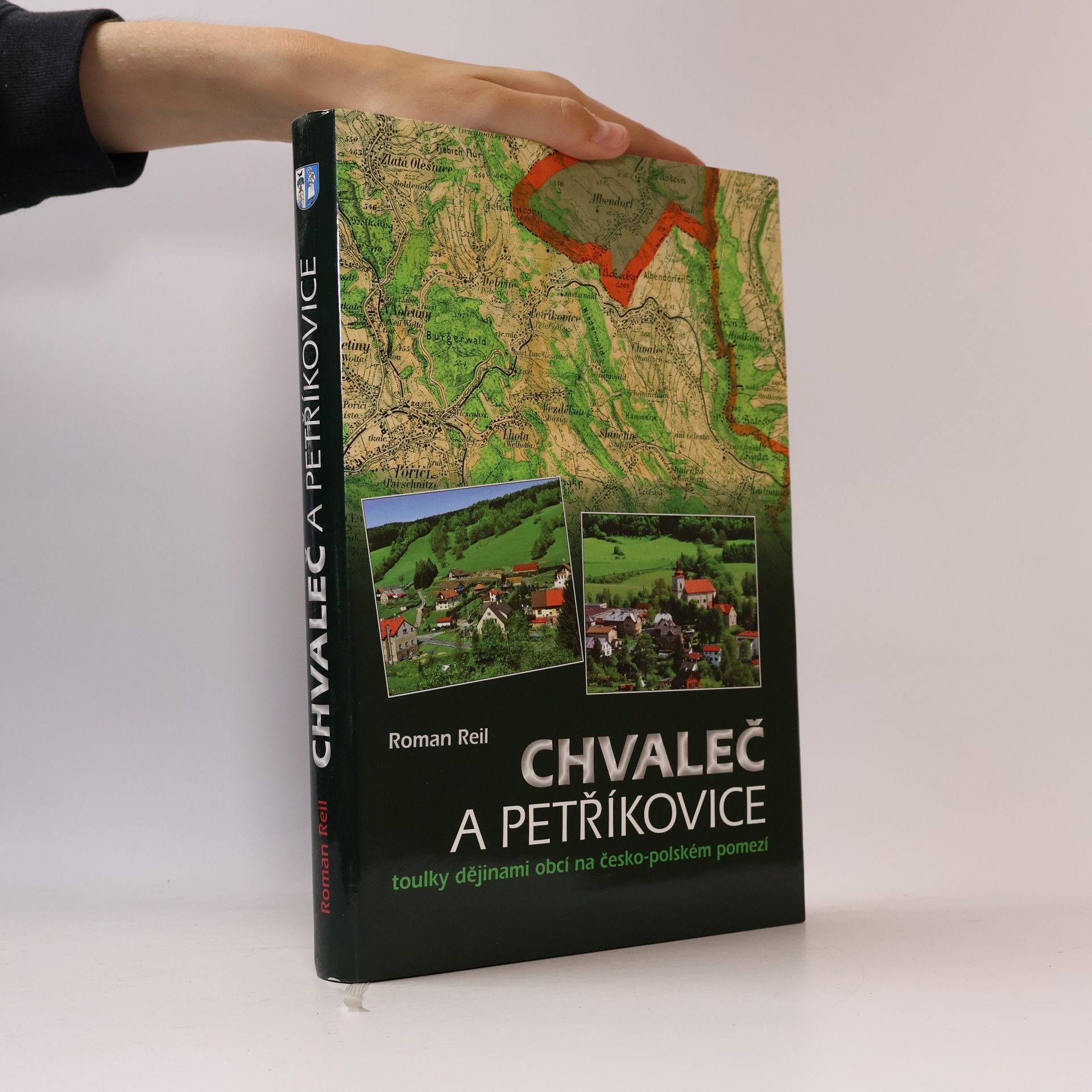 Chvaleč a Petříkovice : toulky dějinami obcí na česko-polském pomezí
