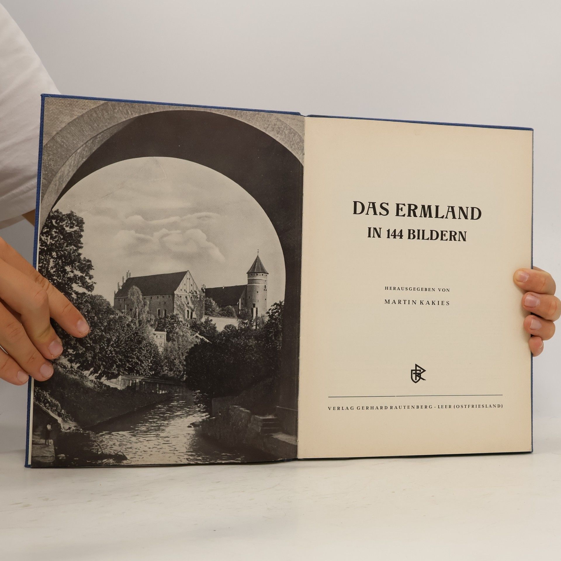 Martin Kakies Das Ermland in 144 Bildern.