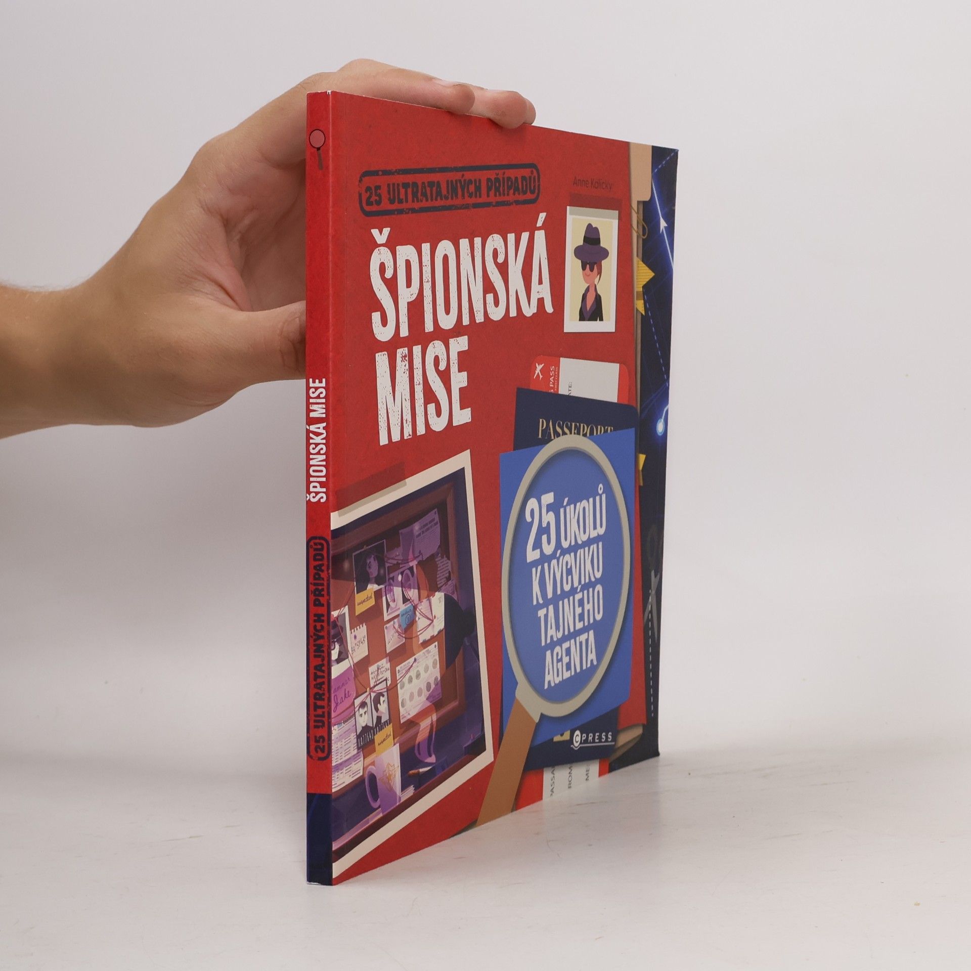 Anne Kalicky Špionská mise: 25 ultratajných případů