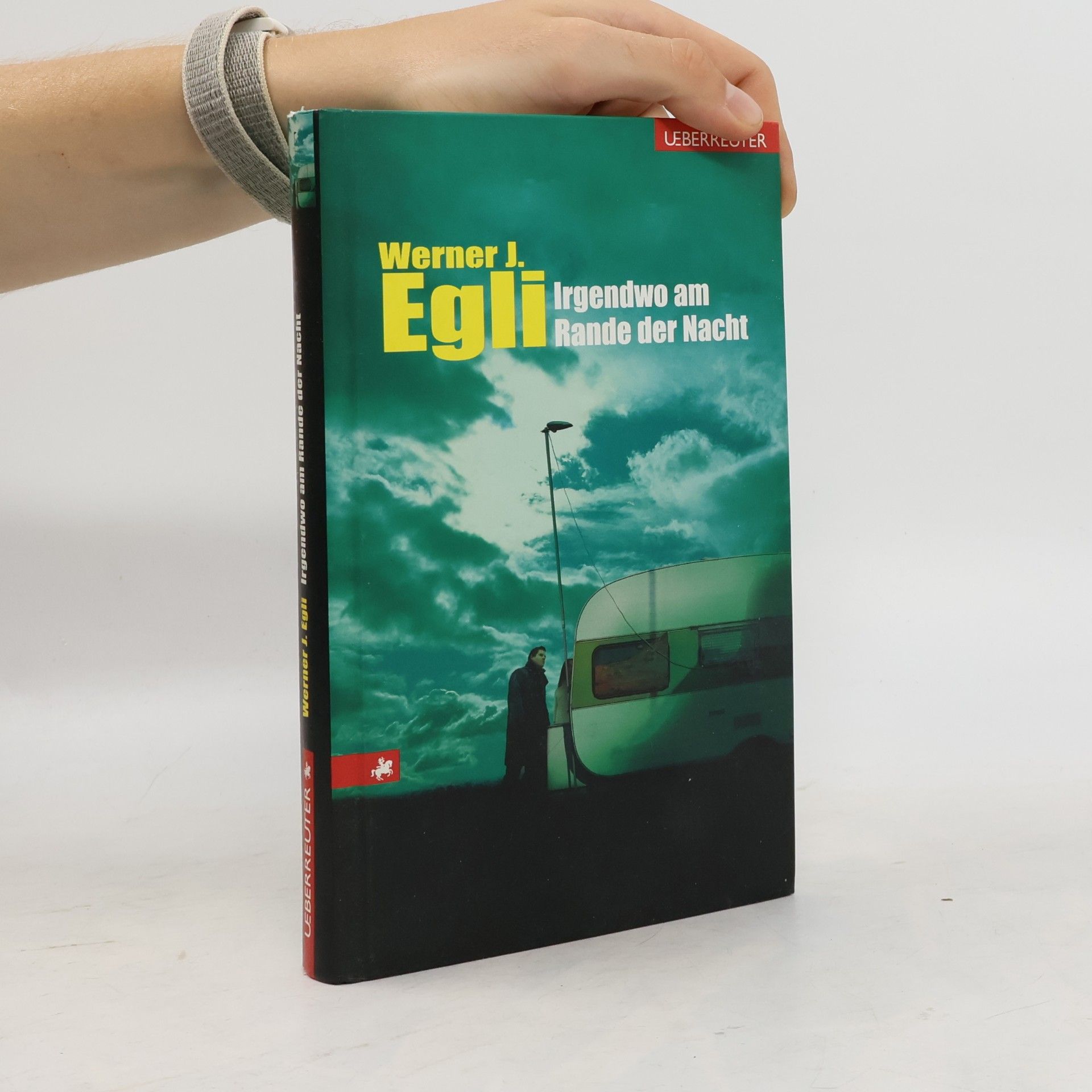 Werner J. Egli Irgendwo am Rande der Nacht
