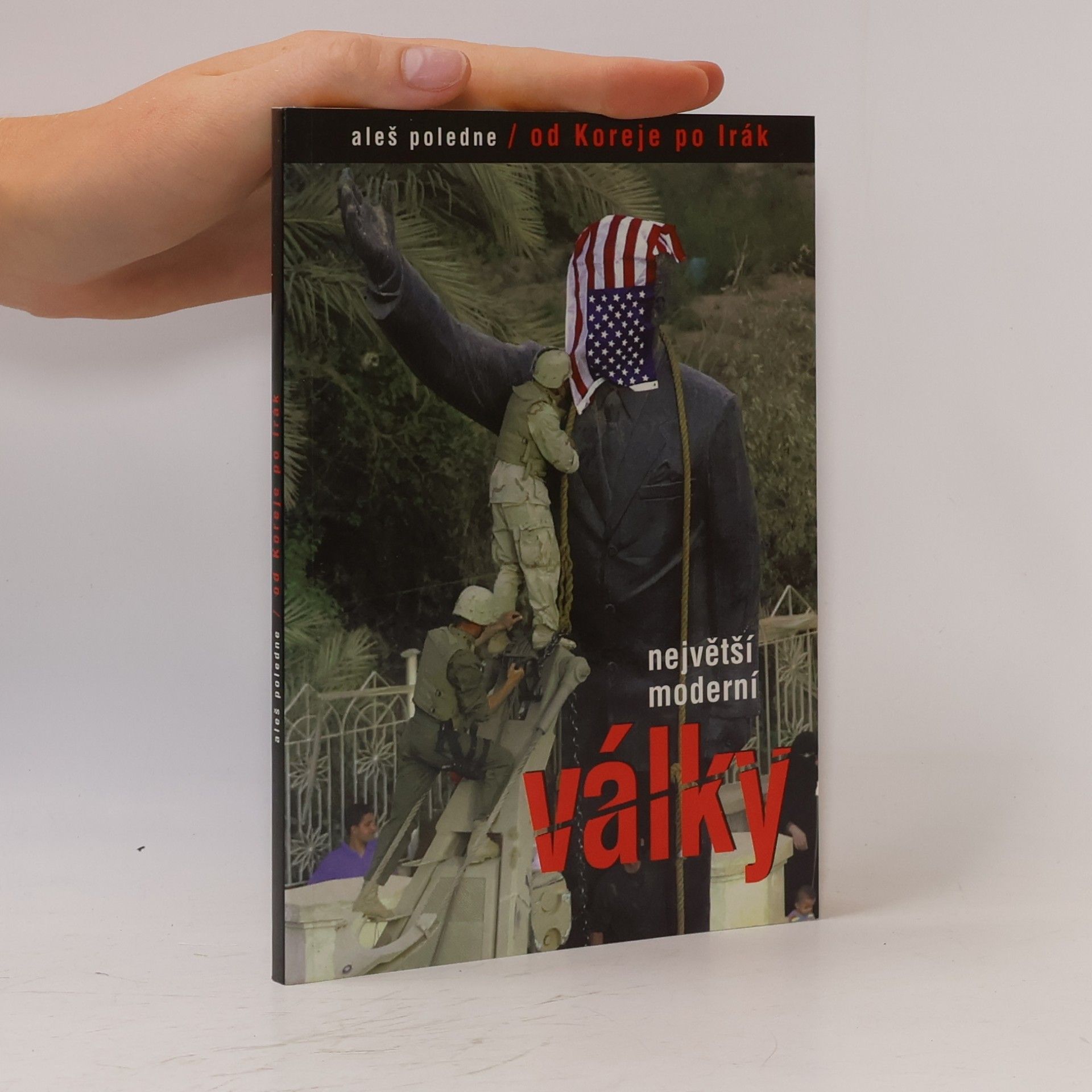 Největší moderní války : Od Koreje po Irák