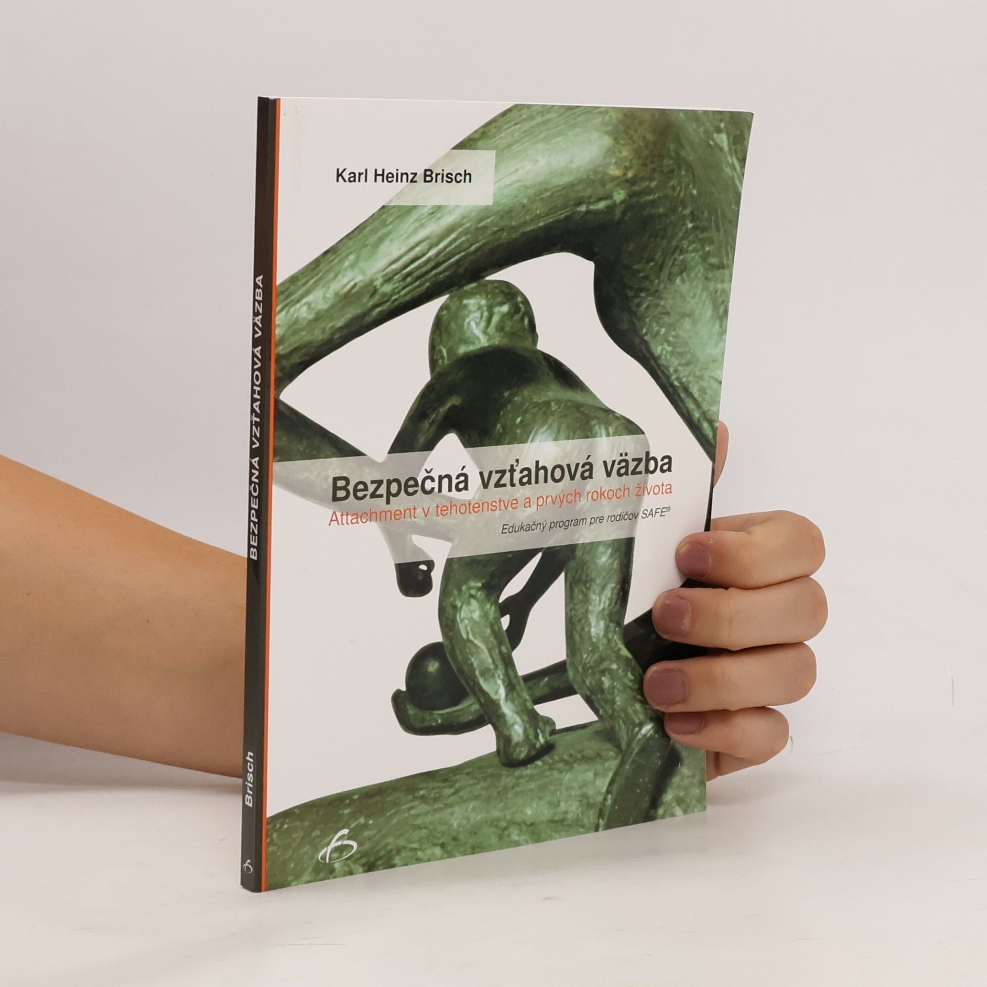 Karl Heinz Brisch Bezpečná vzťahová väzba