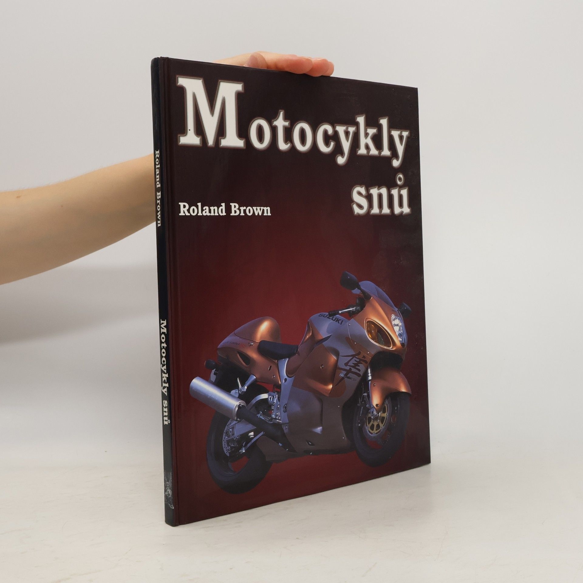 Roland Brown Motocykly snů