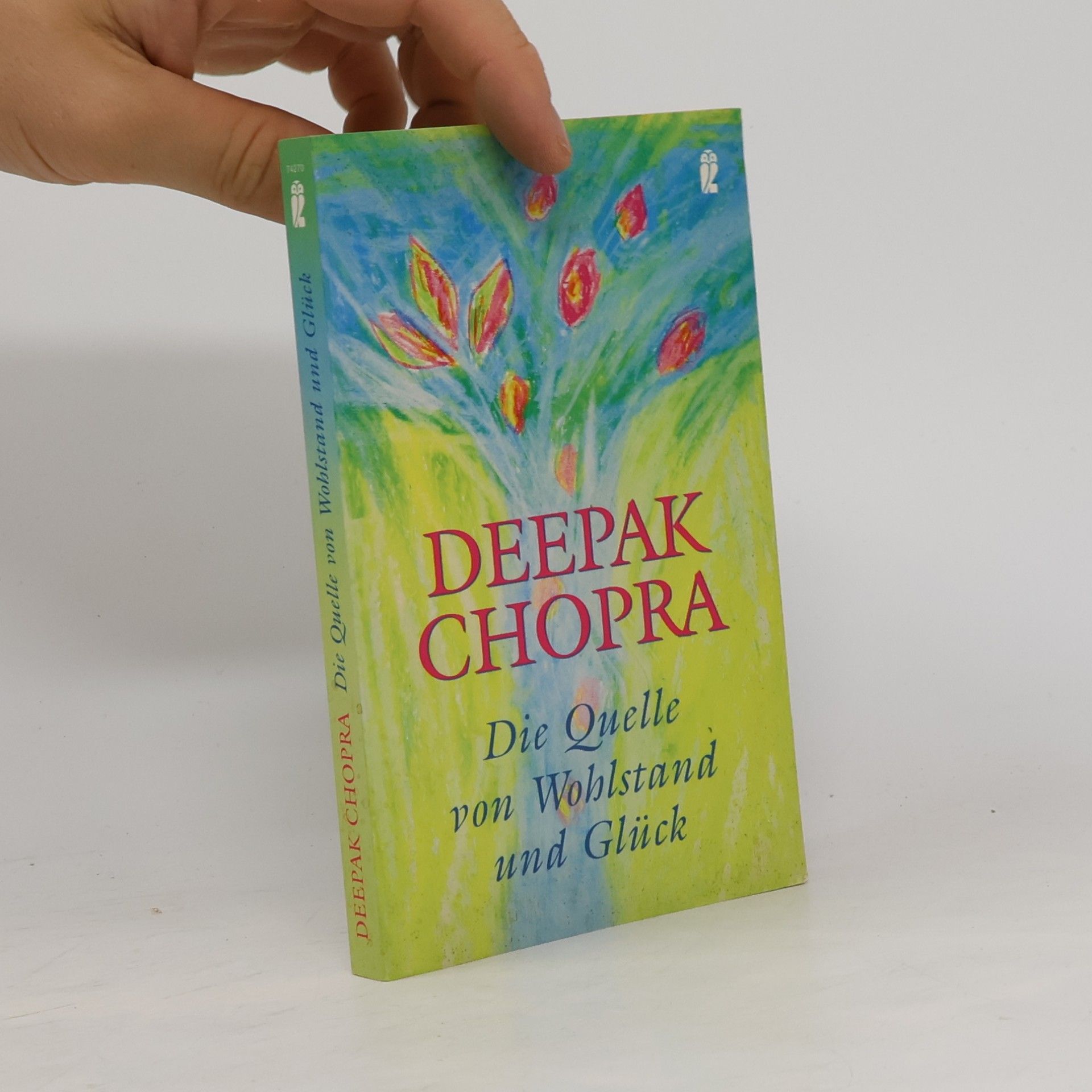 Deepak Chopra Die Quelle von Wohlstand und Glück