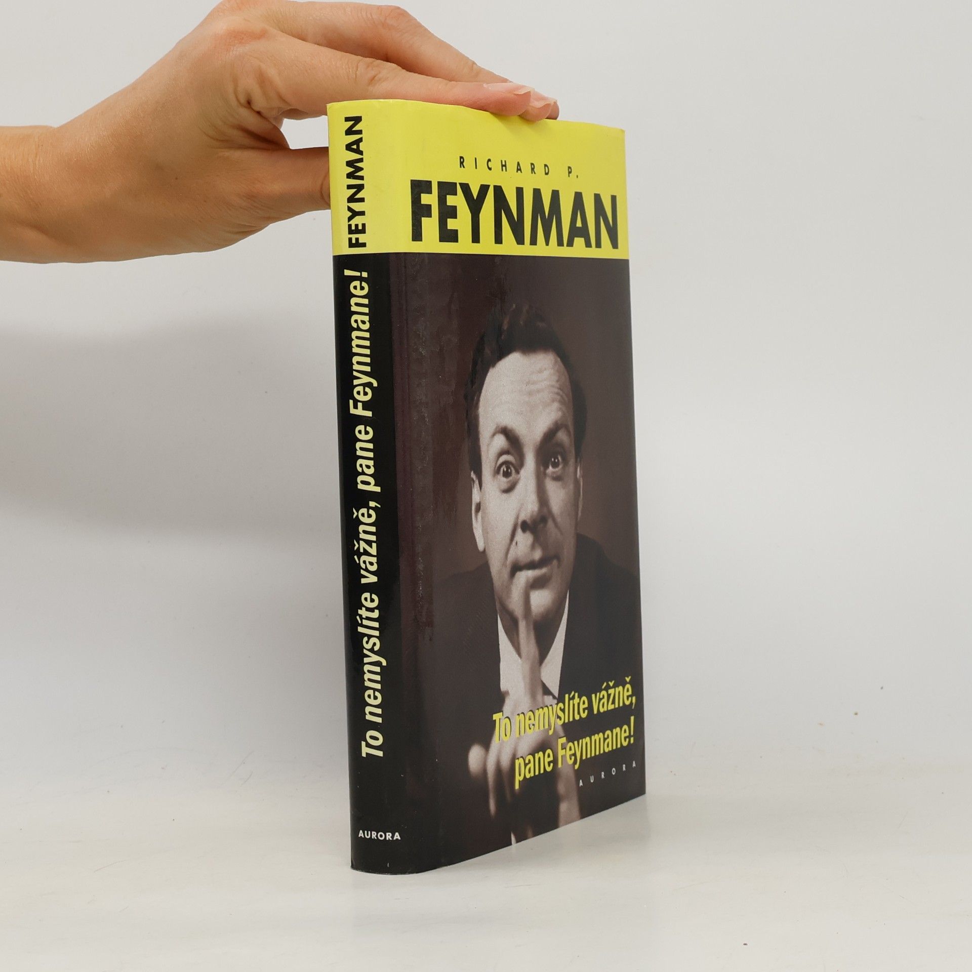 Richard Phillips Feynman To nemyslíte vážně, pane Feynmane!