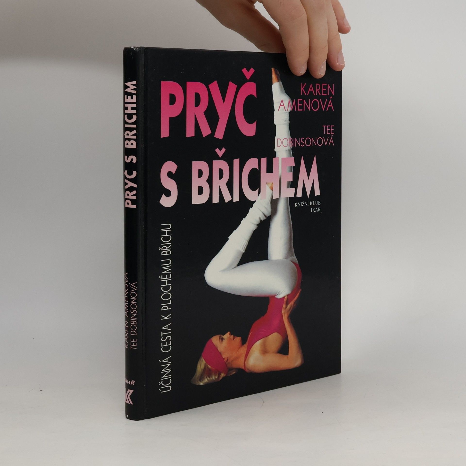 Karen Amen Pryč s břichem. Nejúčinnější cesta k plochému břichu