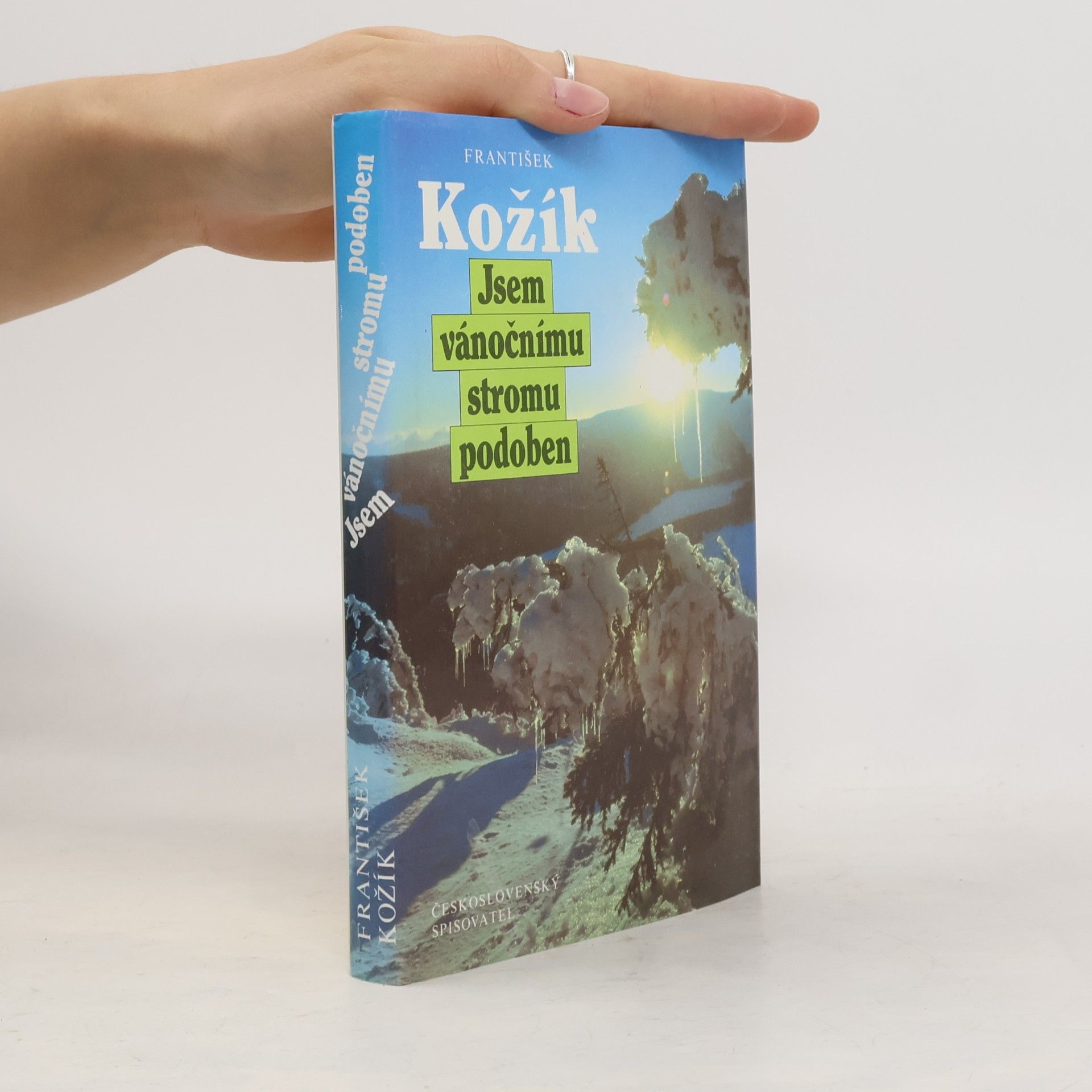 František Kožík Jsem vánočnímu stromu podoben