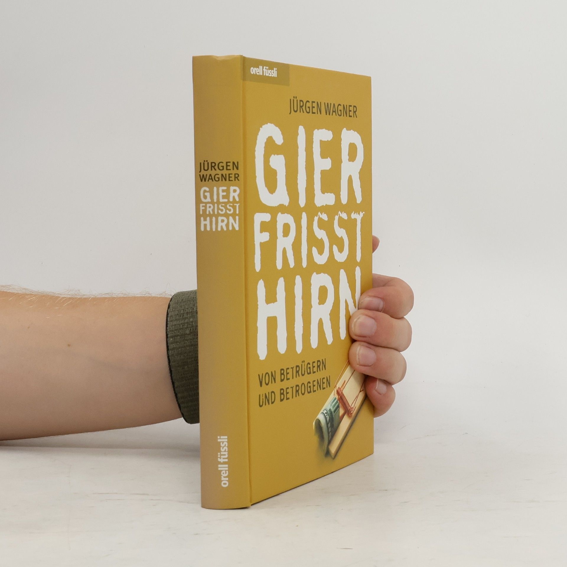 Jürgen Wagner Gier frisst Hirn