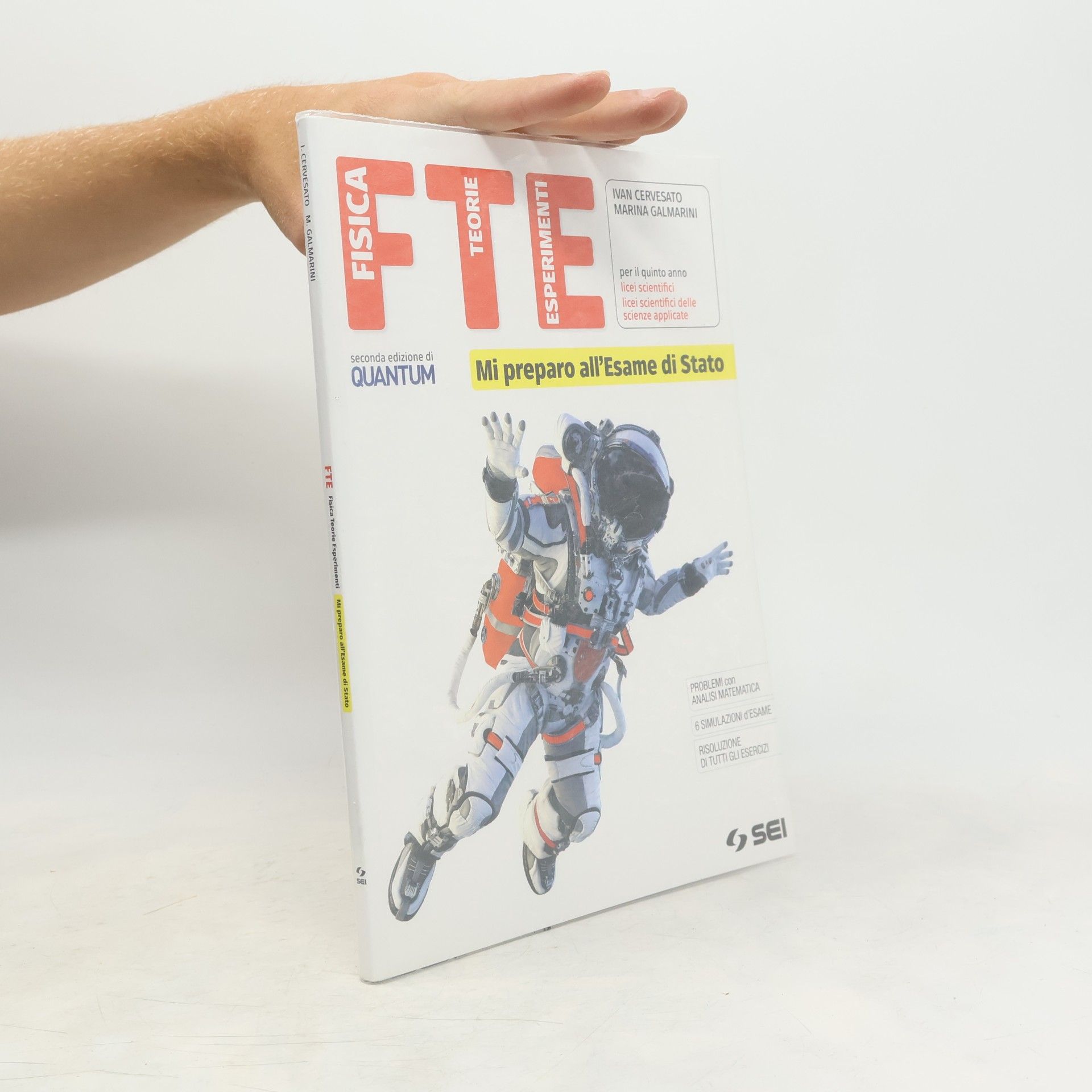 M. Galmarini FTE. Fisica Teorie Esperimenti. Mi preparo all'Esame di Stato