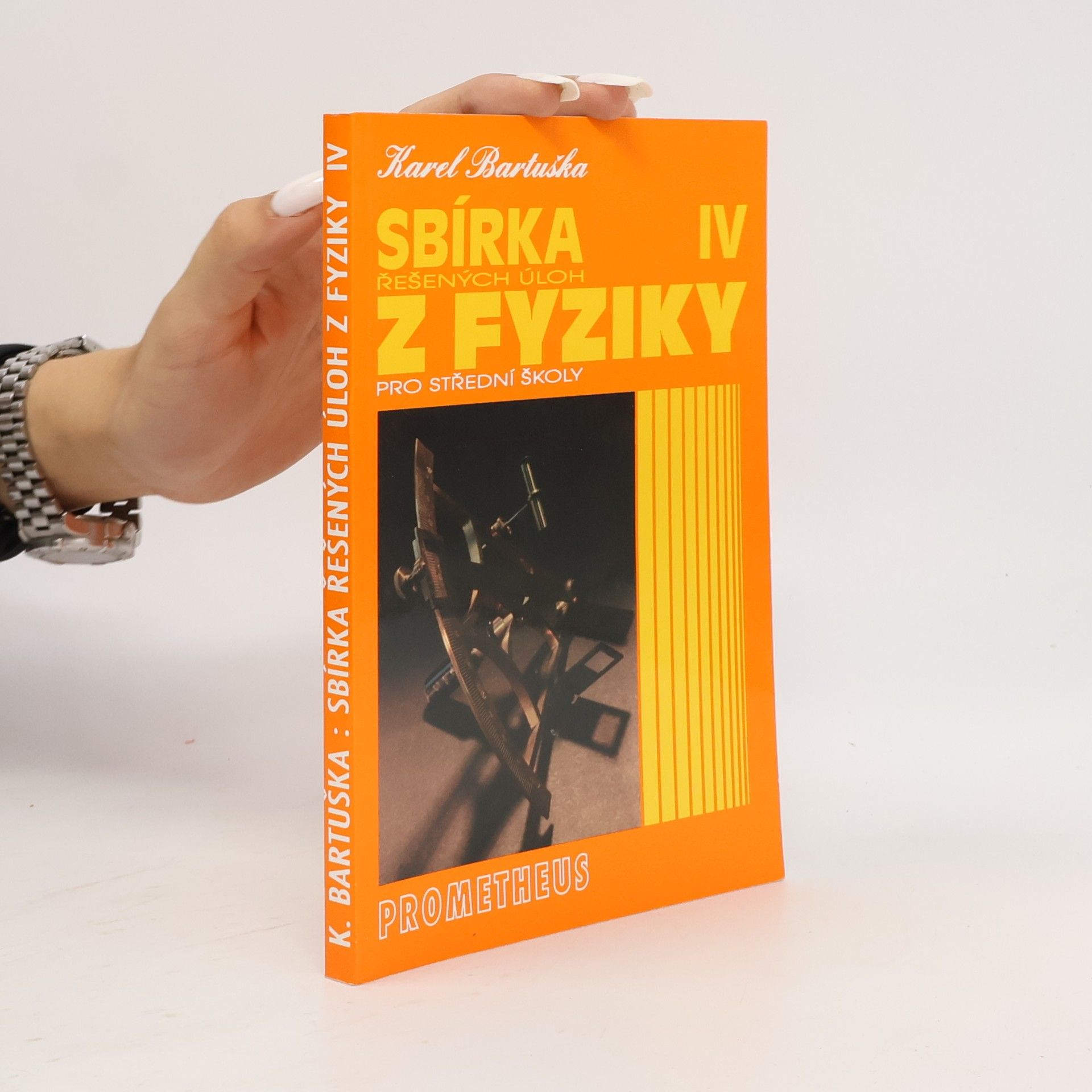 Karel Bartuška Sbírka řešených úloh z fyziky pro střední školy. 4. díl. Optika, fyzika mikrosvěta, speciální teorie relativity, astrofyzika