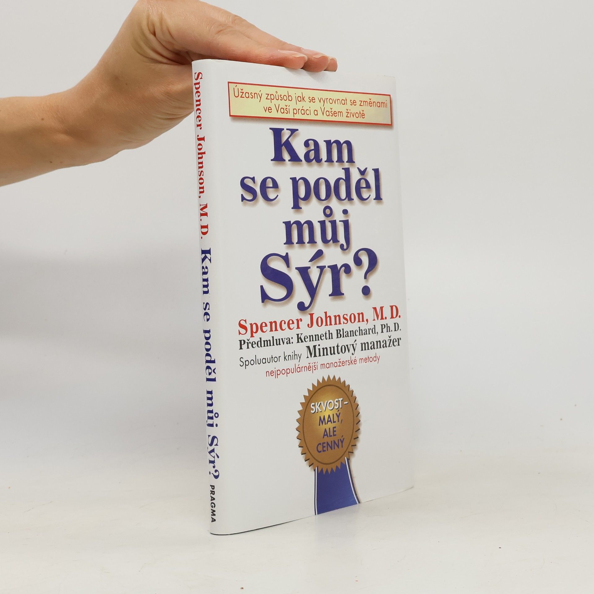 Spencer Johnson Kam se poděl můj sýr?