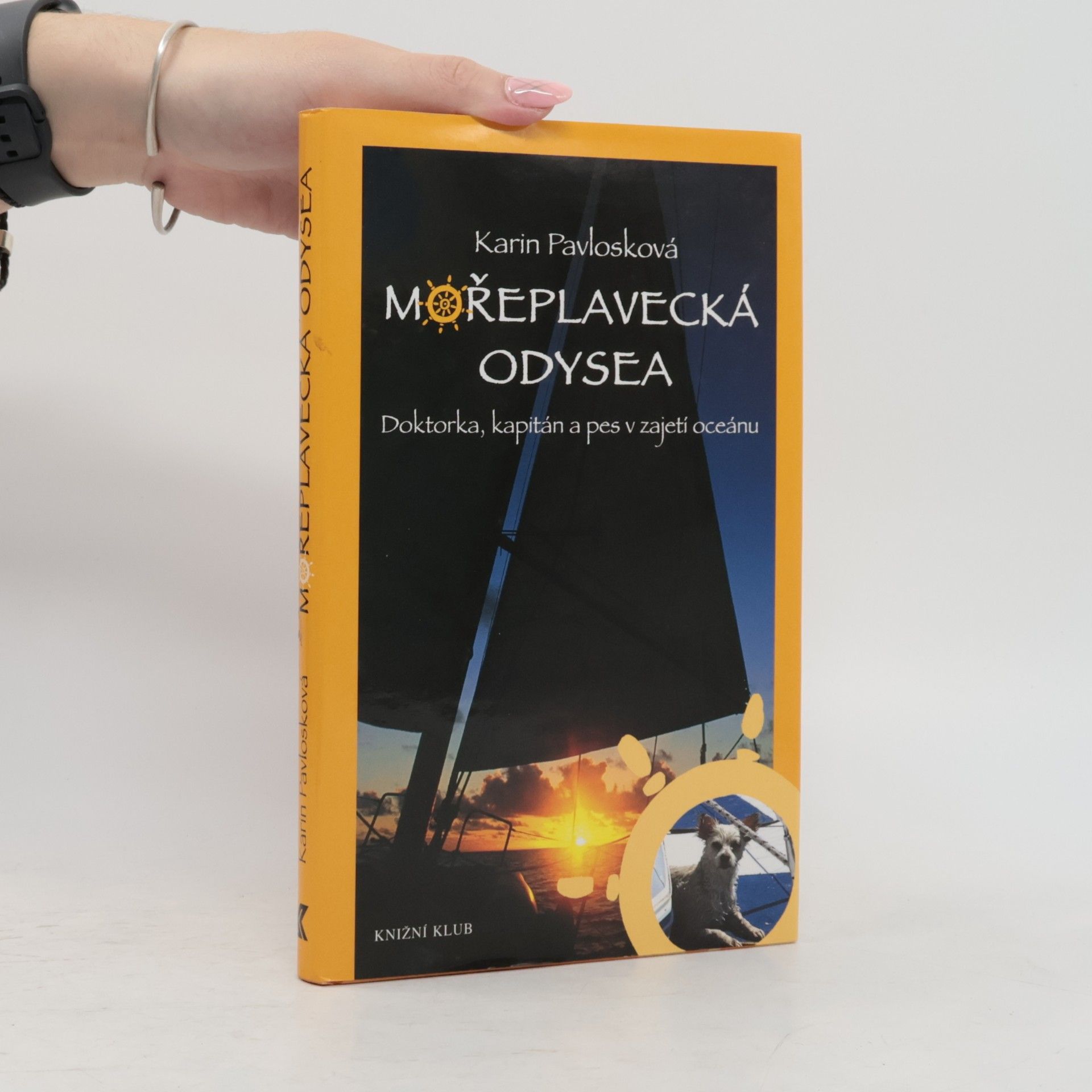 Karin Pavlosková Mořeplavecká odysea. Doktorka, kapitán a pes v zajetí oceánu