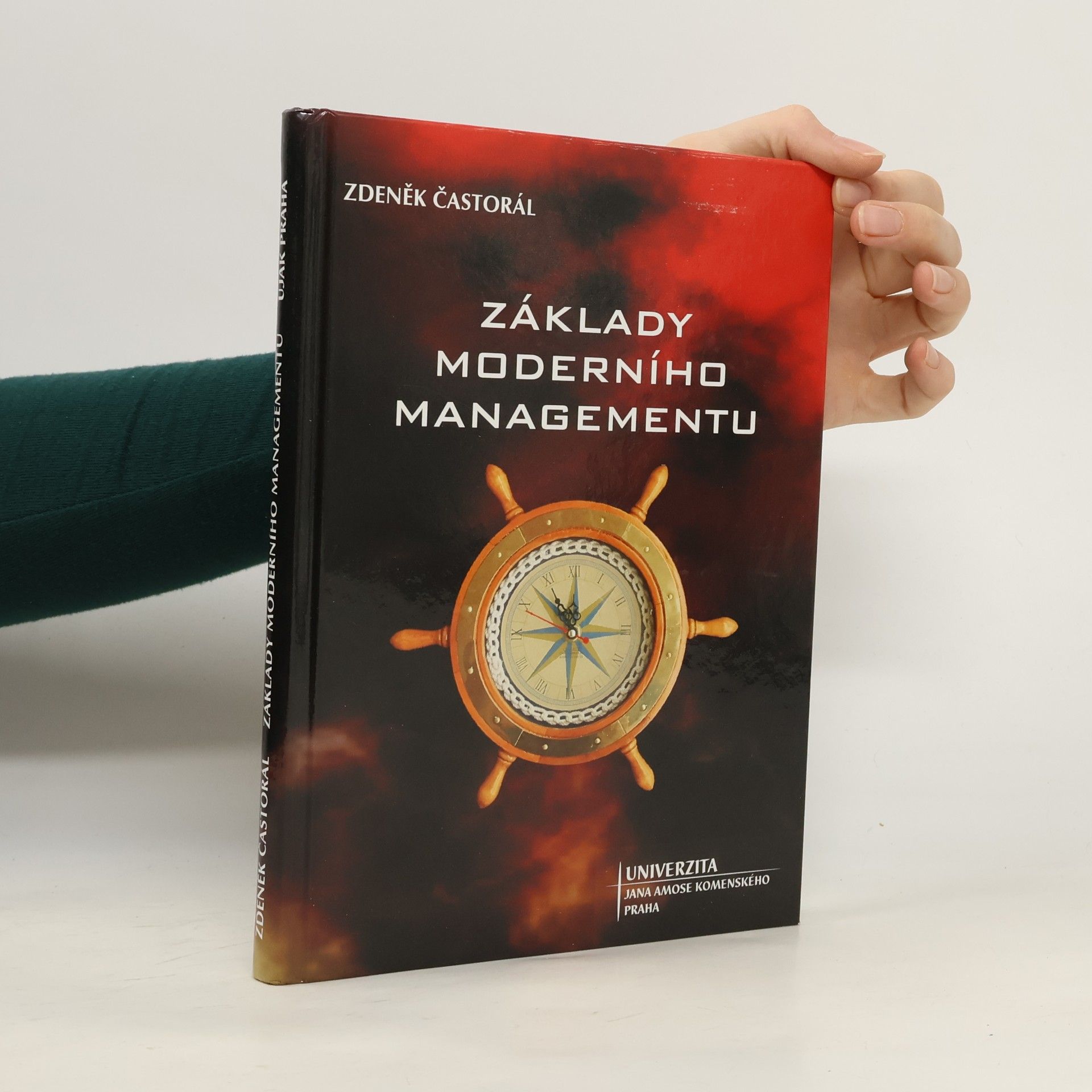 Zdeněk Častorál Základy moderního managementu