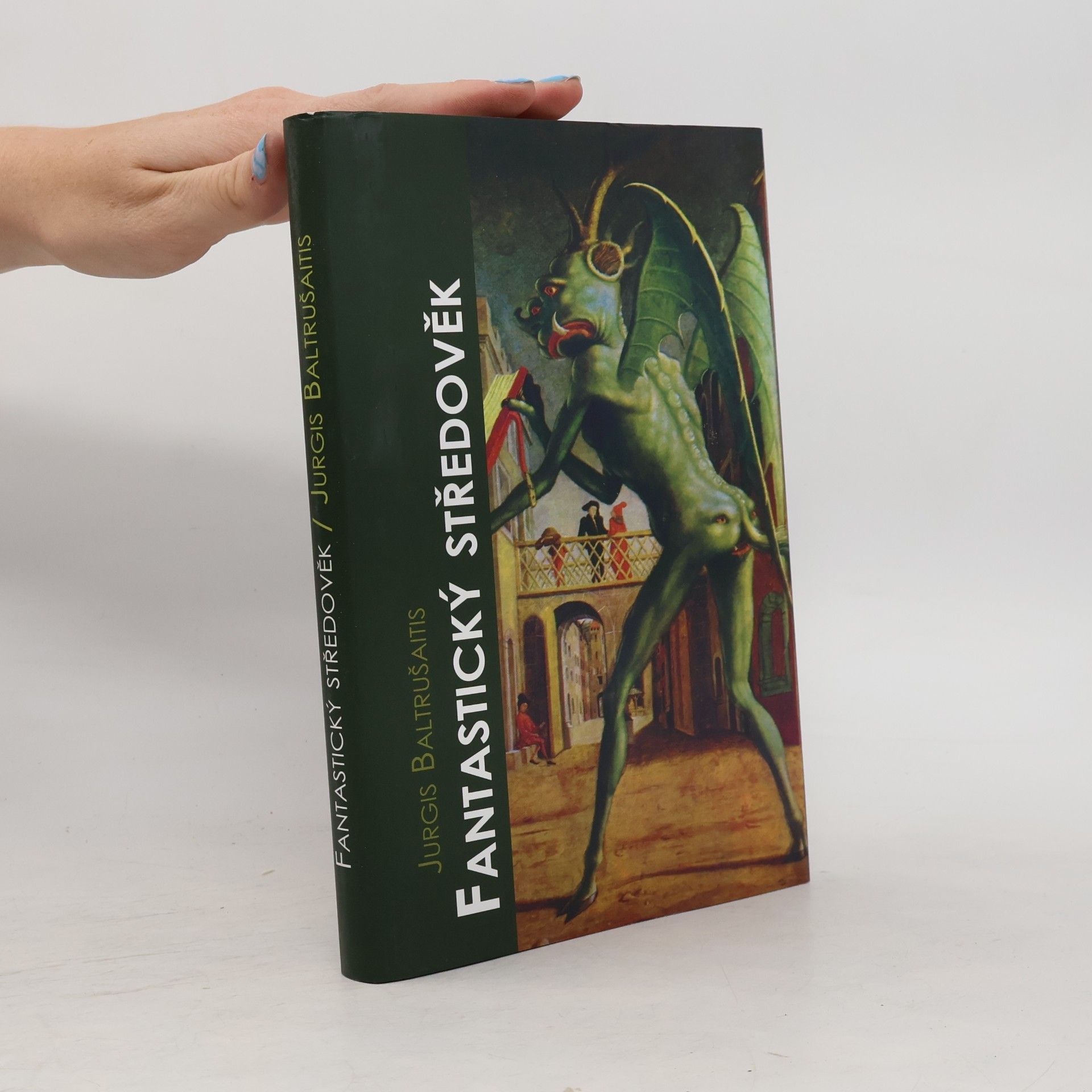 Jurgis Baltrušaitis Fantastický středověk