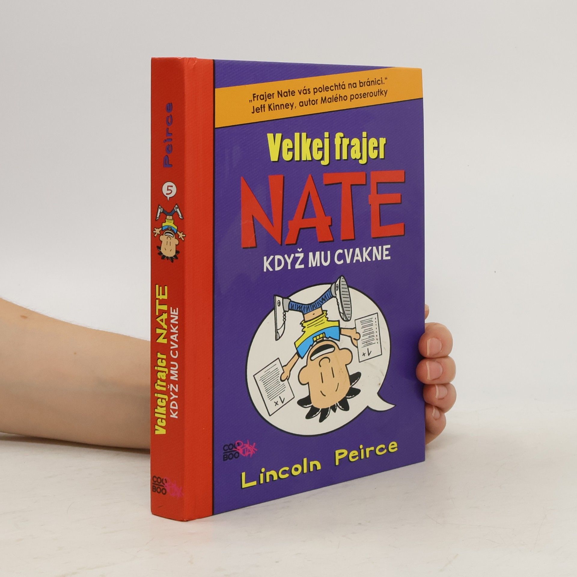 Lincoln Peirce Velkej frajer Nate, když mu cvakne