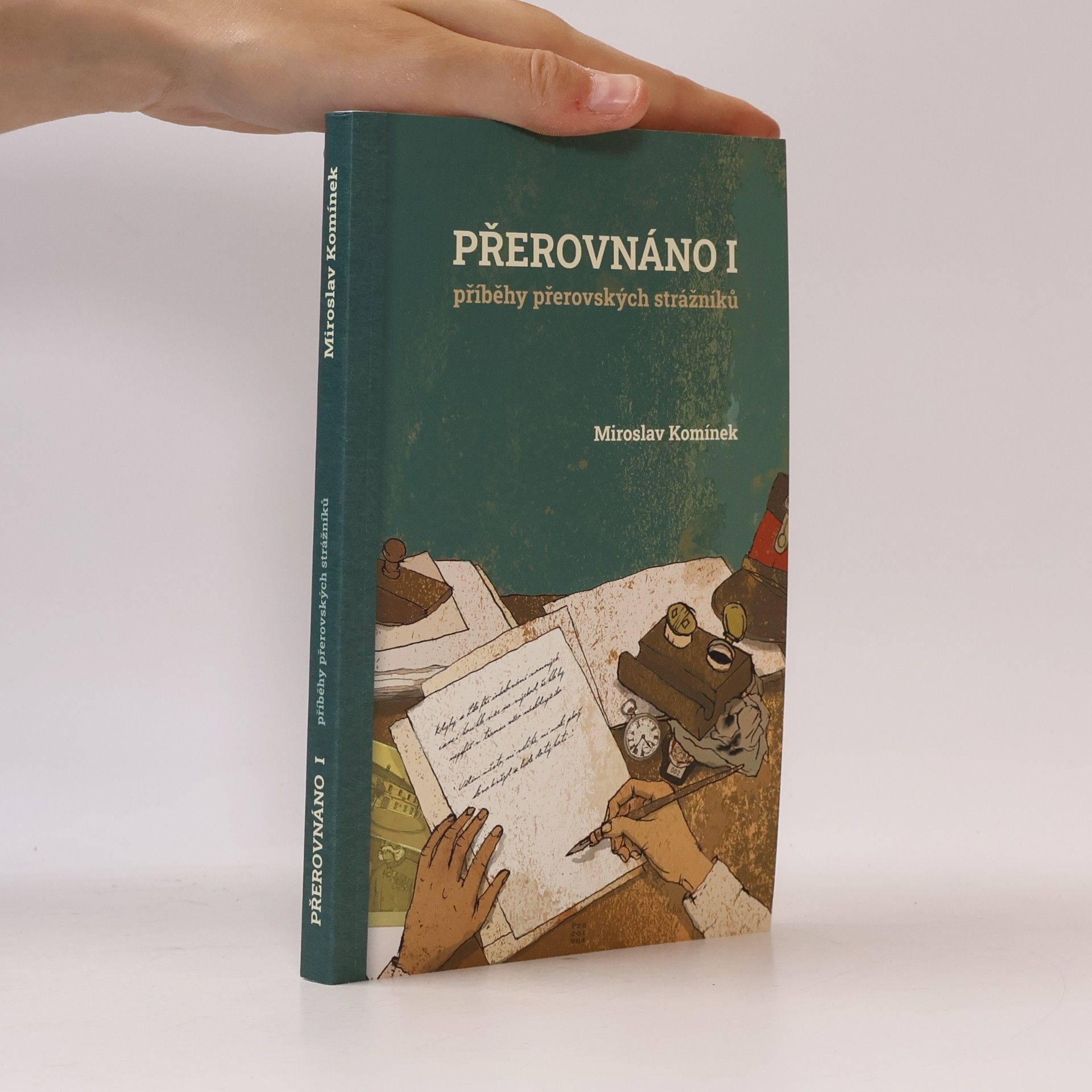 Miroslav Komínek Přerovnáno I: příběhy přerovských strážníků