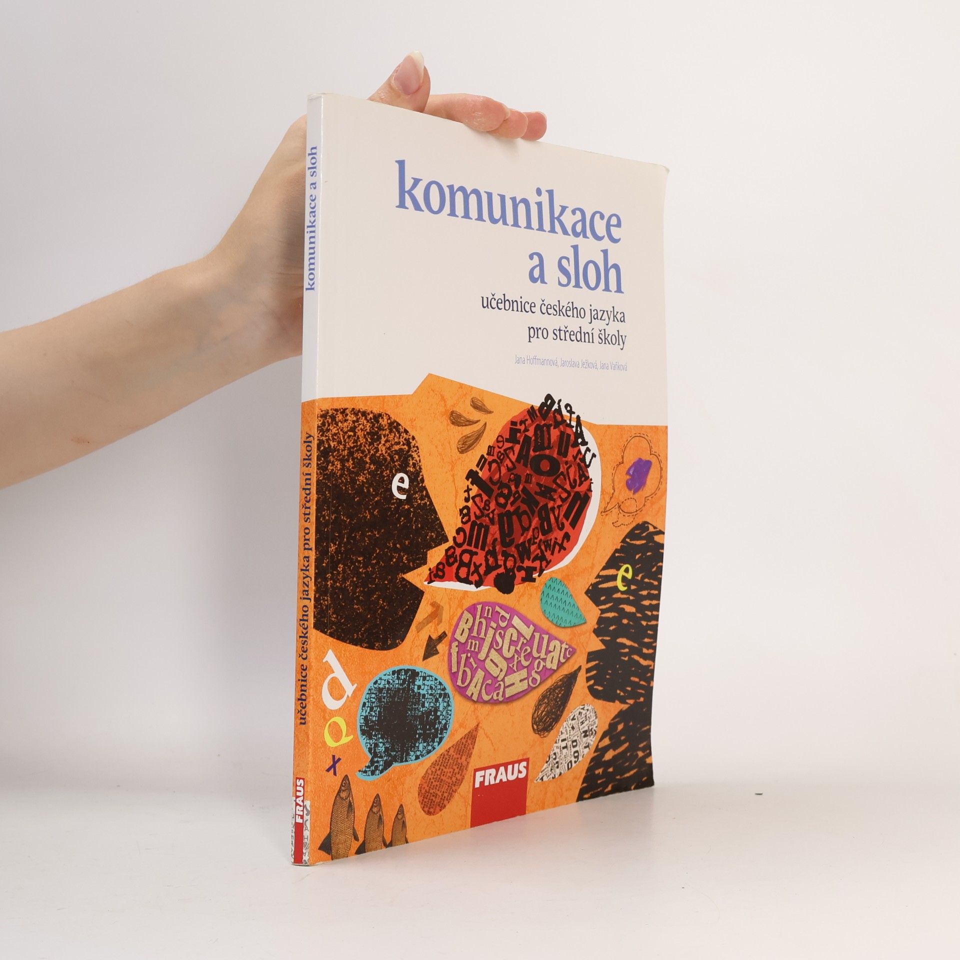 Jana Hoffmann Učebnice českého jazyka pro střední školy. Komunikace a sloh