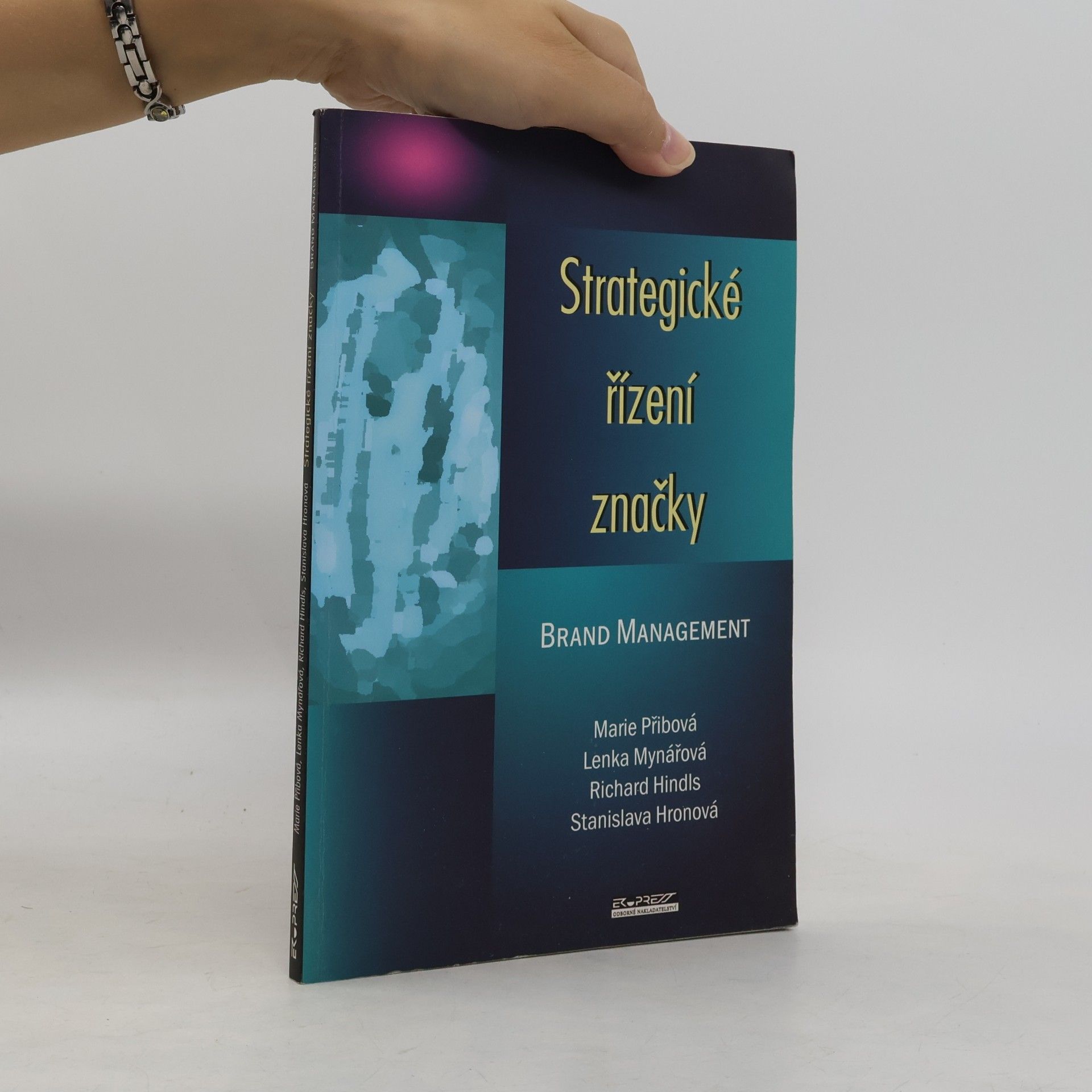 Marie Přibová Strategické řízení značky = Brand management