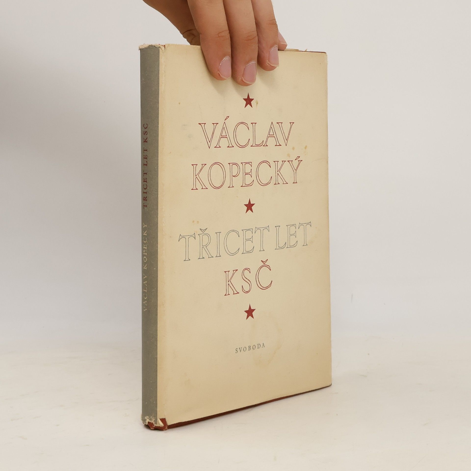 Václav Kopecký Třicet let KSČ