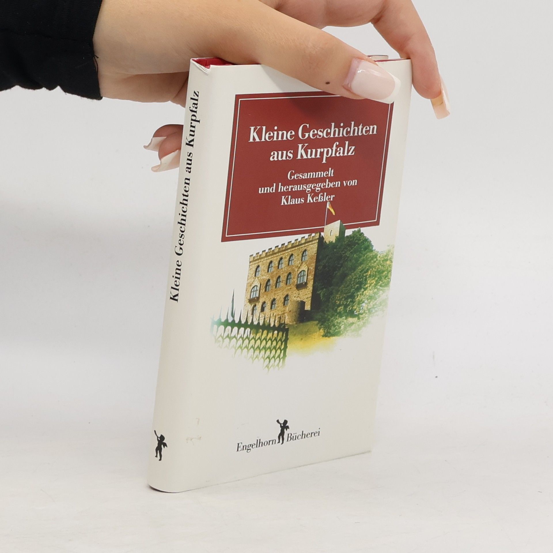 Klaus Kessler Kleine Geschichten aus Kurpfalz
