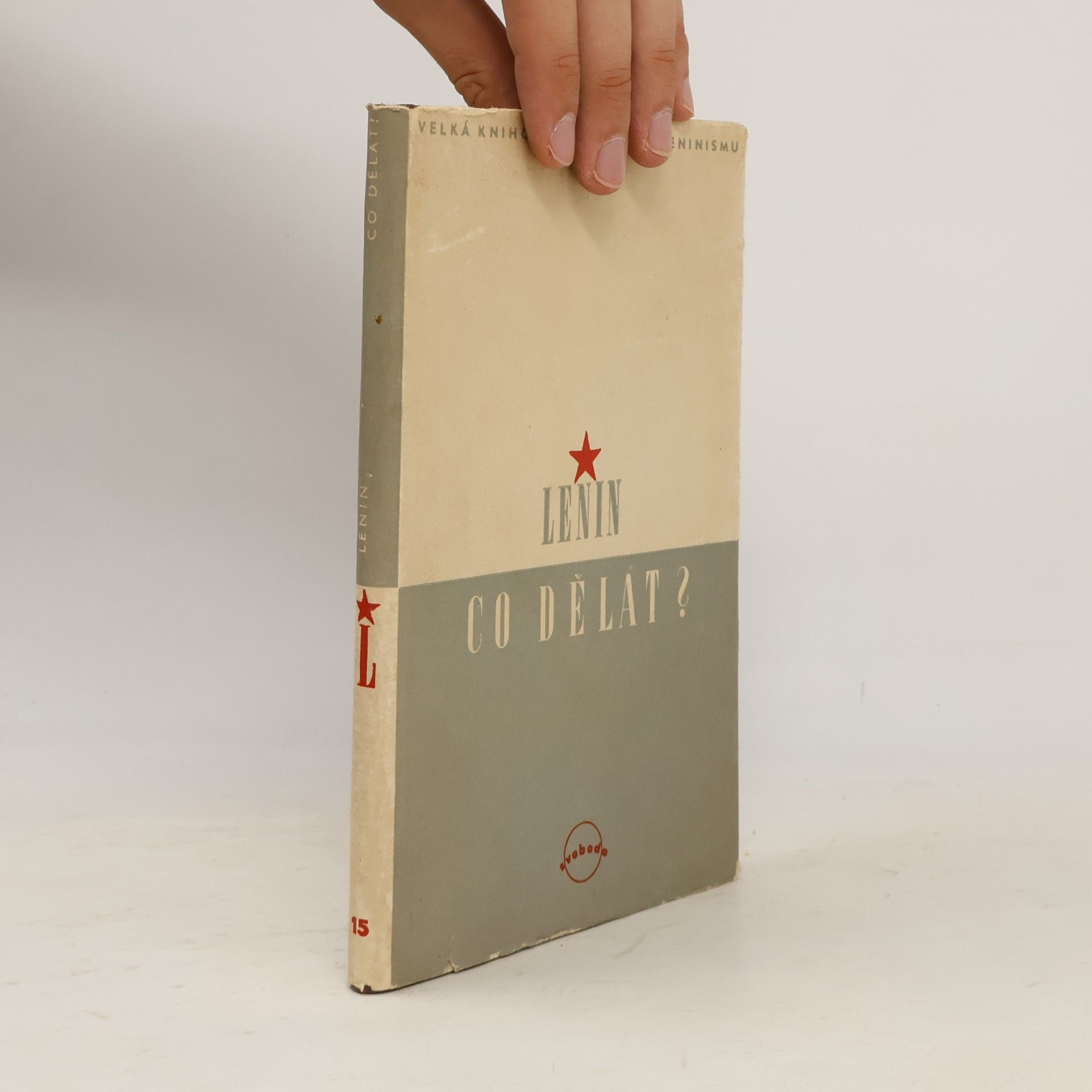 Vladimir Iljič Lenin Co dělat? Palčivé otázky našeho hnutí