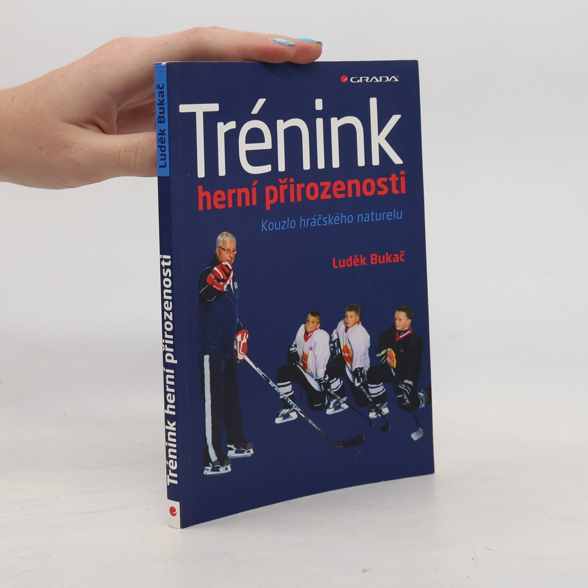 Luděk Bukač Trénink herní přirozenosti. Kouzlo hráčského naturelu