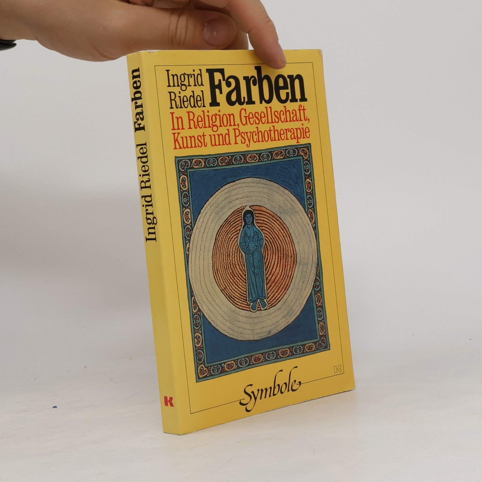 Ingrid Riedel Farben in Religion, Gesellschaft, Kunst und Psychotherapie