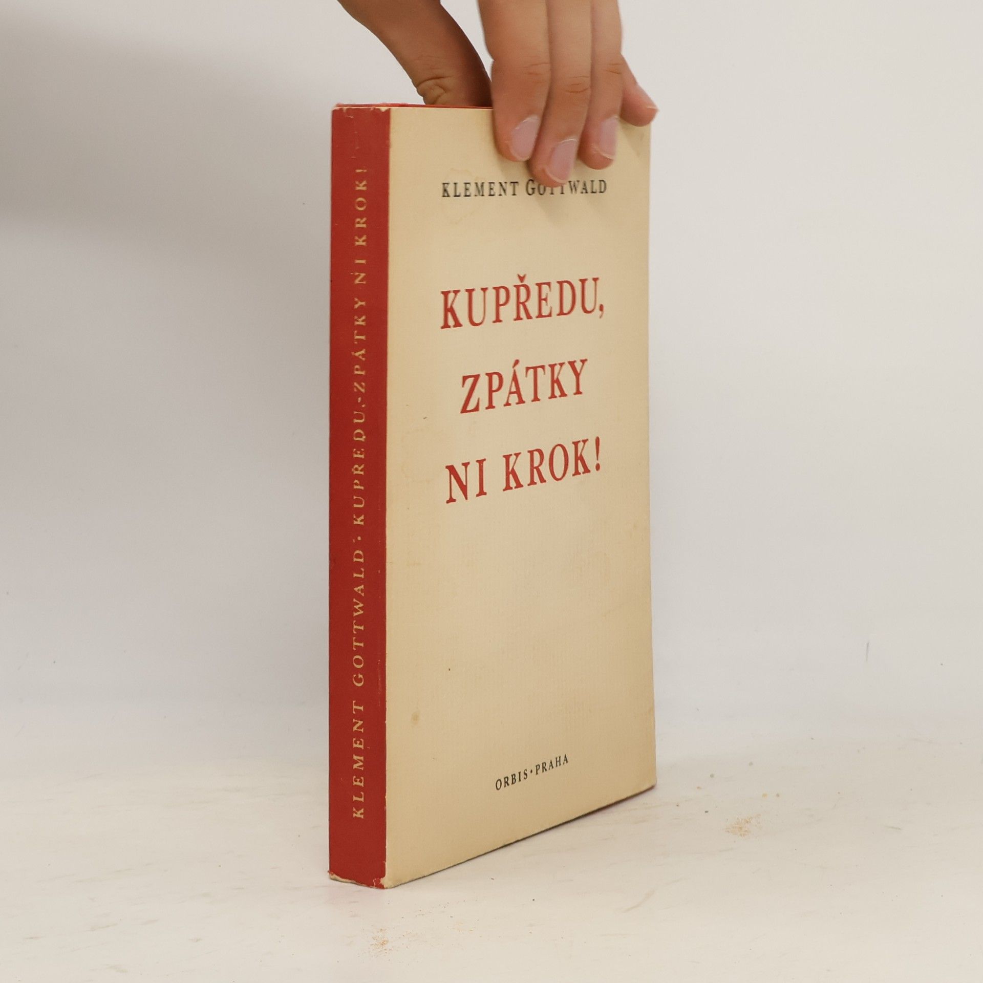 Klement Gottwald Kupředu, zpátky ni krok (únor 1948)