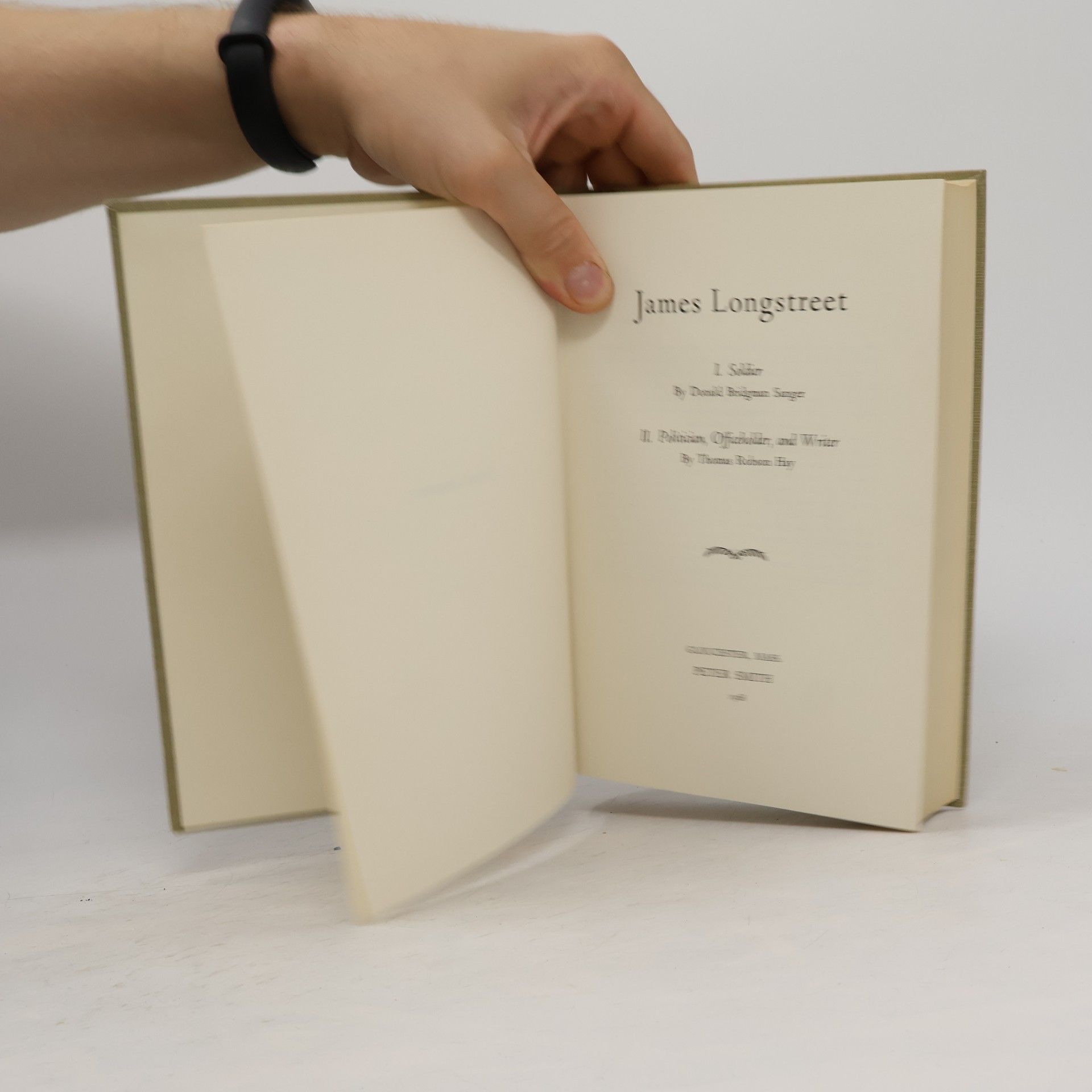 Donald Bridgman Sanger James Longstreet: Soldier, Politician, Officeholder and Writer