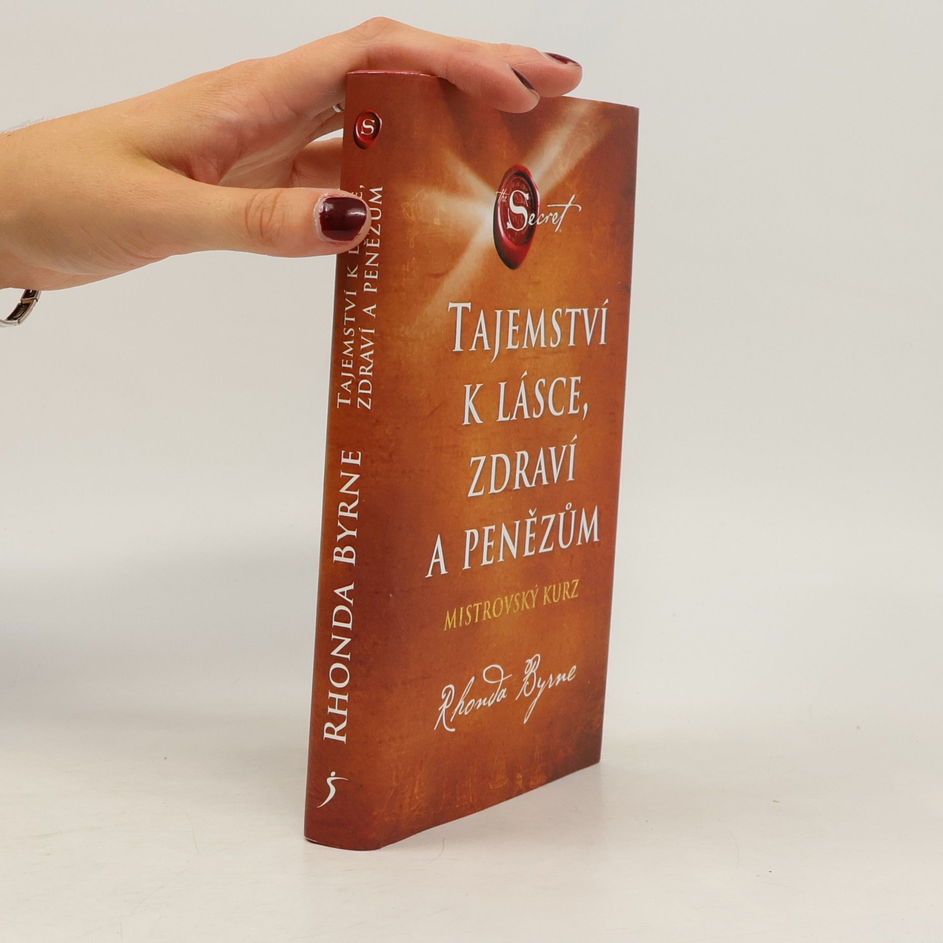Rhonda Byrne Tajemství k lásce, zdraví a penězům