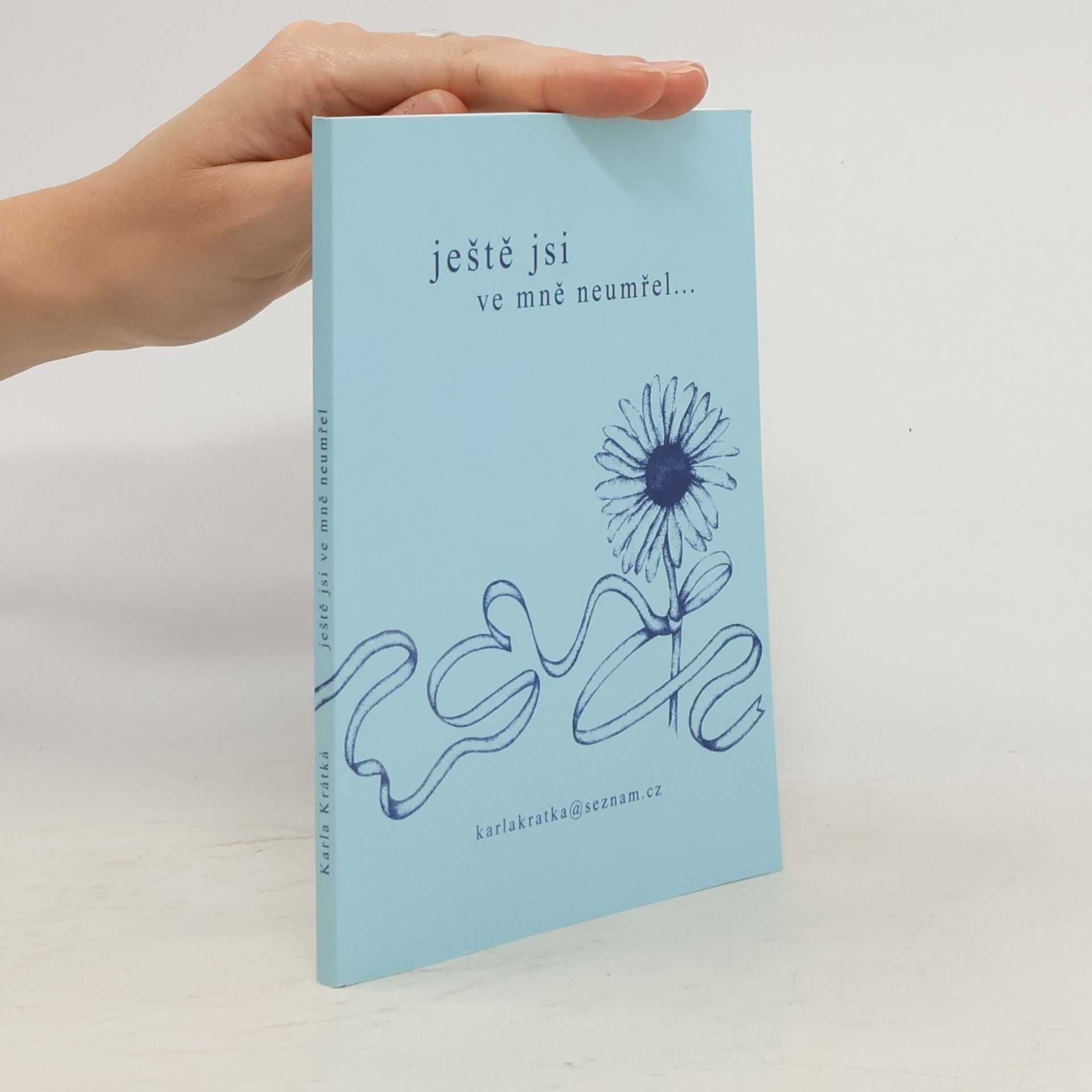 Karla Krátká Ještě jsi ve mně neumřel