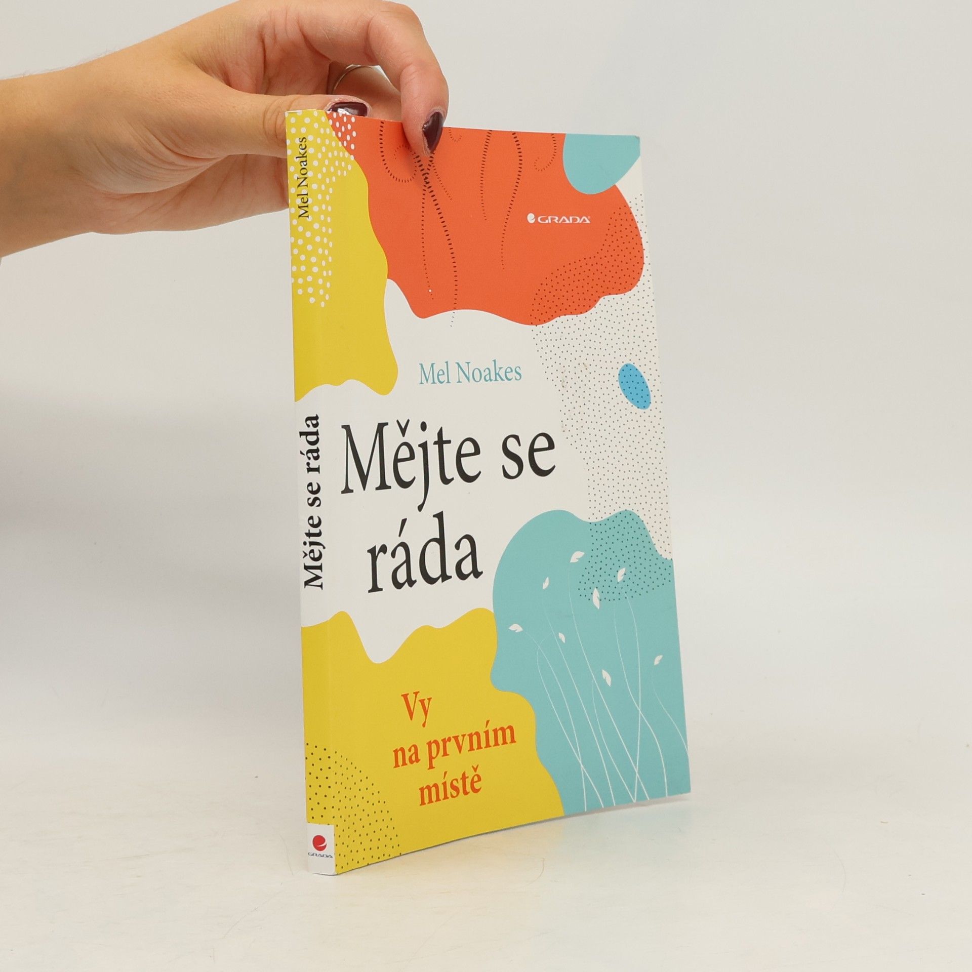 Mel Noakes Mějte se ráda. Vy na prvním místě