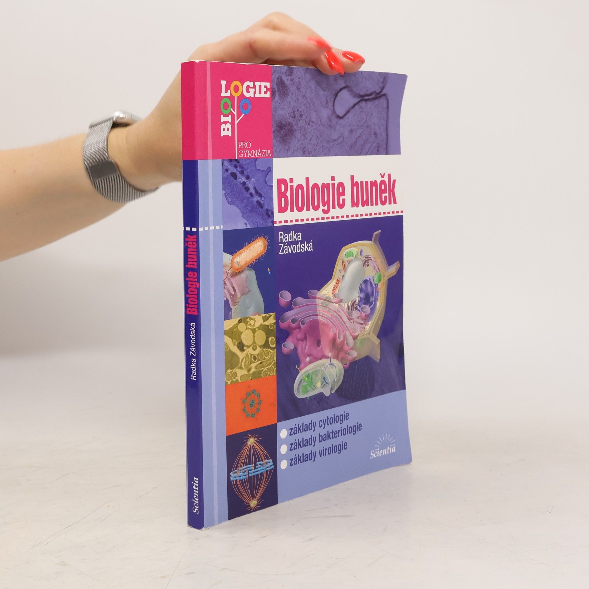 Radka Závodská Biologie buněk: Základy cytologie, bakteriologie, virologie