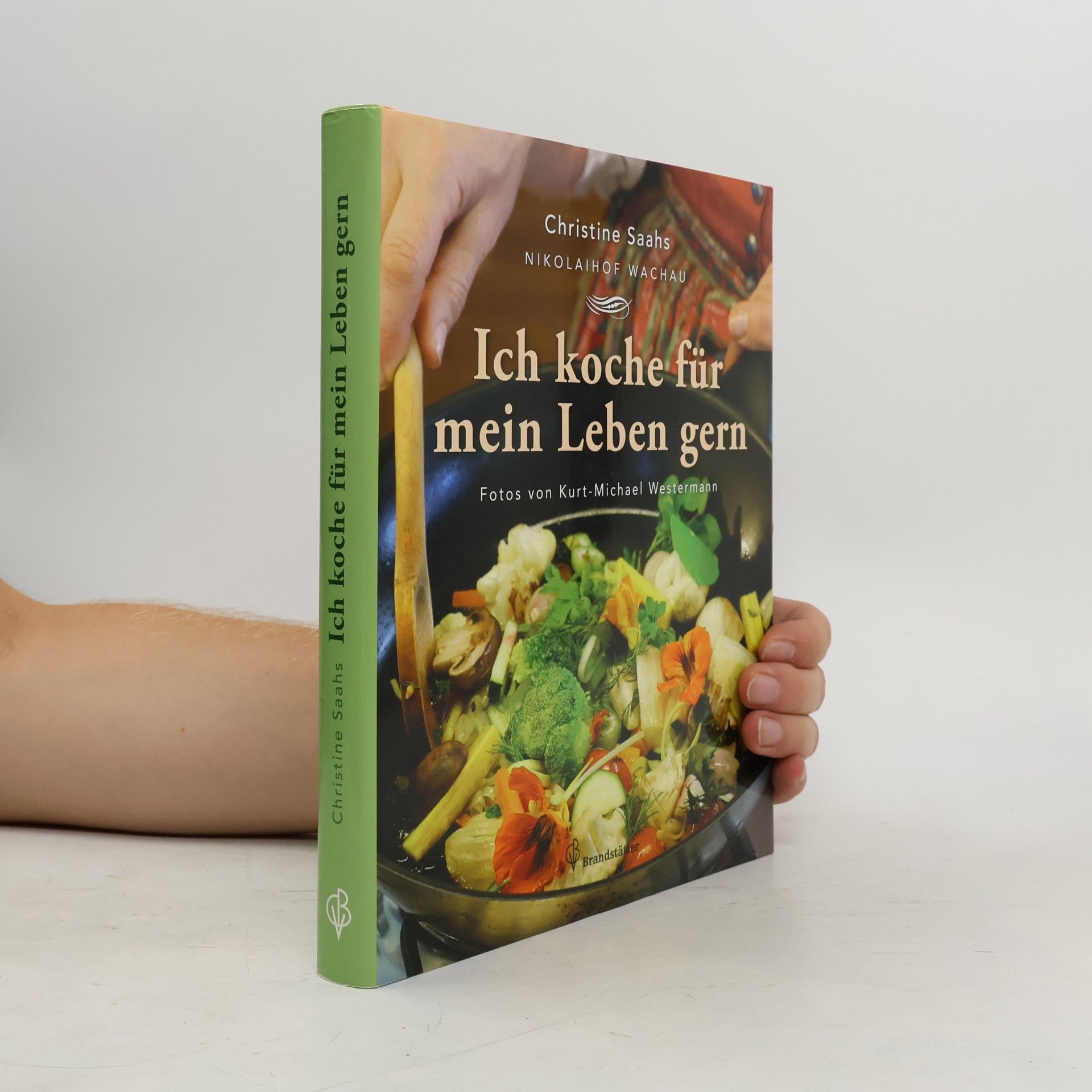 Christine Saahs Ich koche für mein Leben gern