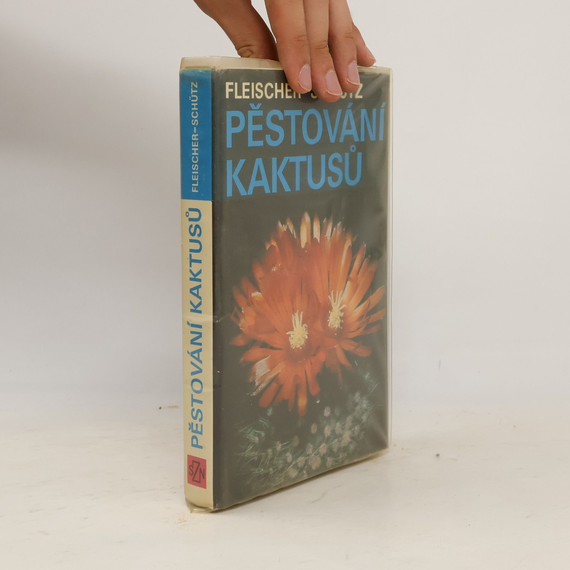 Bohumil Schütz Pěstování kaktusů