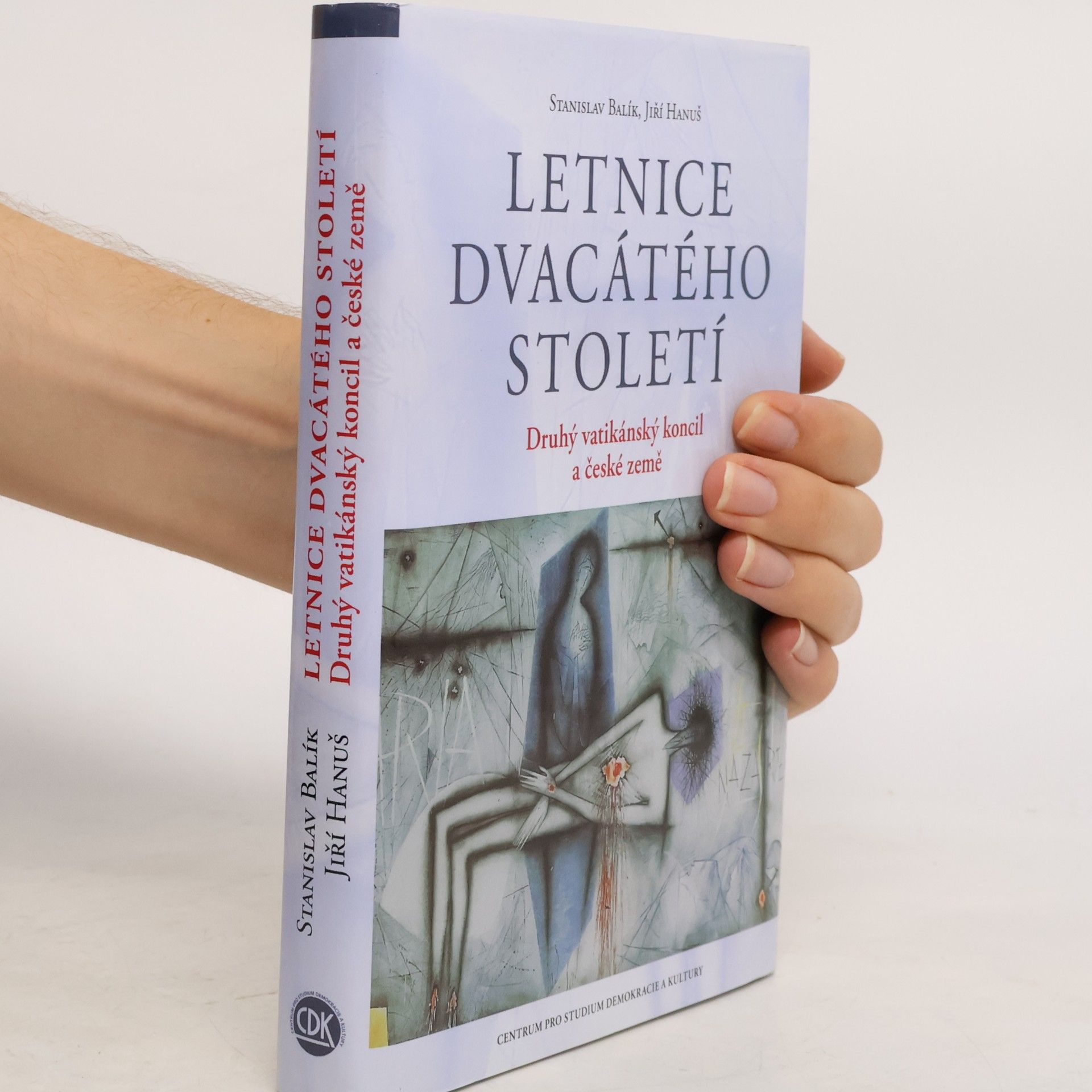Stanislav Balík Letnice dvacátého století
