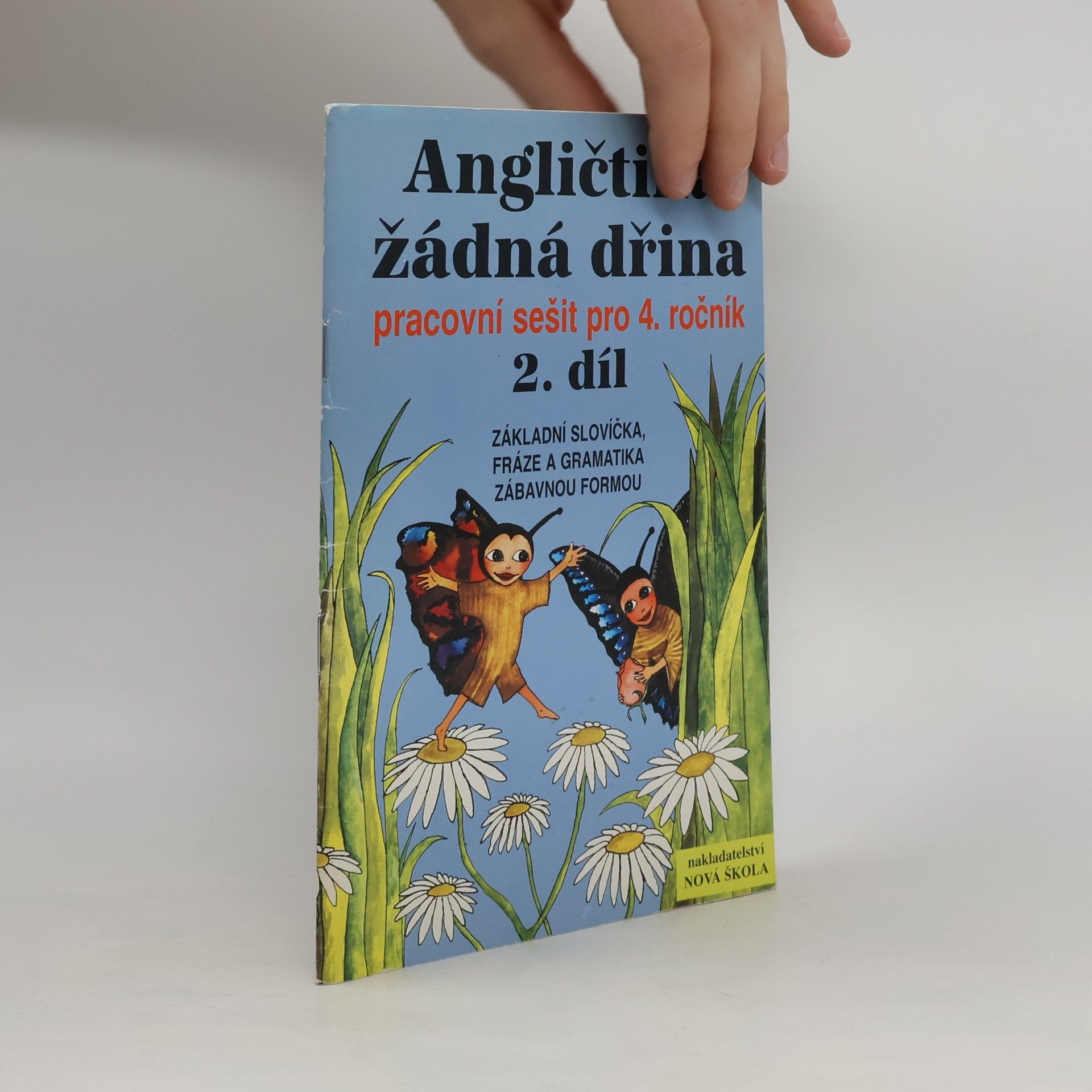 Lenka Jelínková Angličtina žádná dřina: pracovní sešit pro 4. ročník. 2. díl