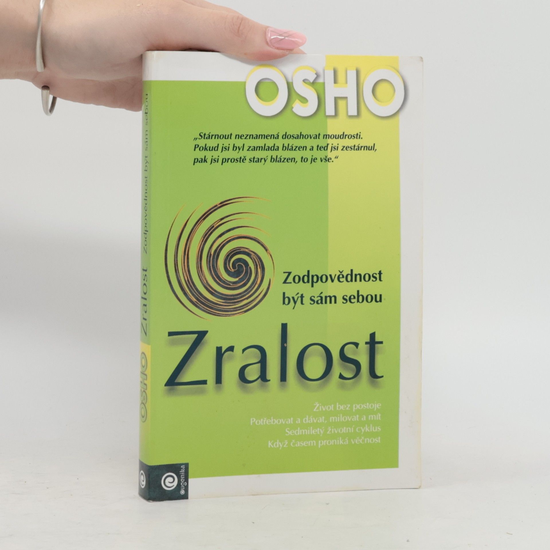 Osho Zralost. Zodpovědnost být sám sebou