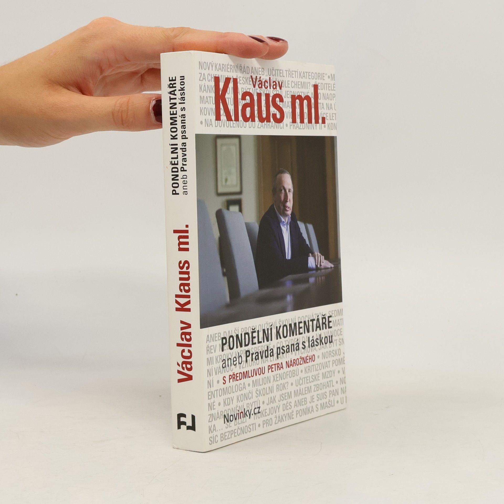 Václav Klaus Pondělní komentáře aneb Pravda psaná s láskou