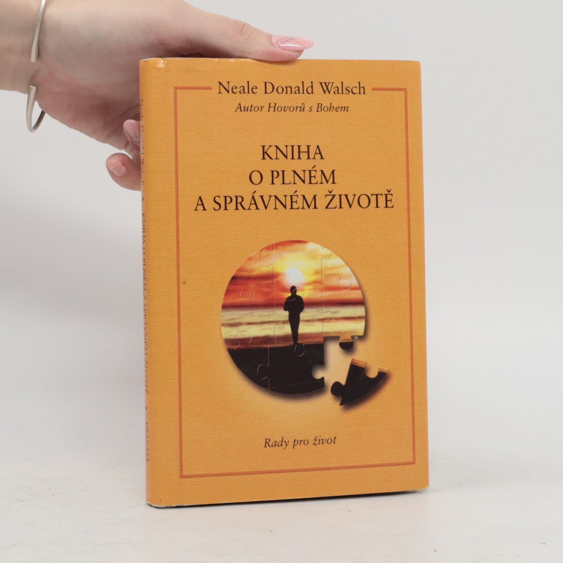 Neale Donald Walsch Kniha o plném a správném životě
