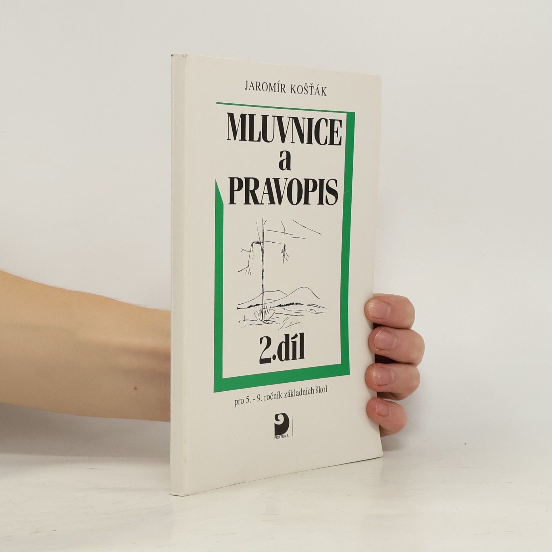 Mluvnice a pravopis pro 5.-9. ročník základních škol. Díl 2