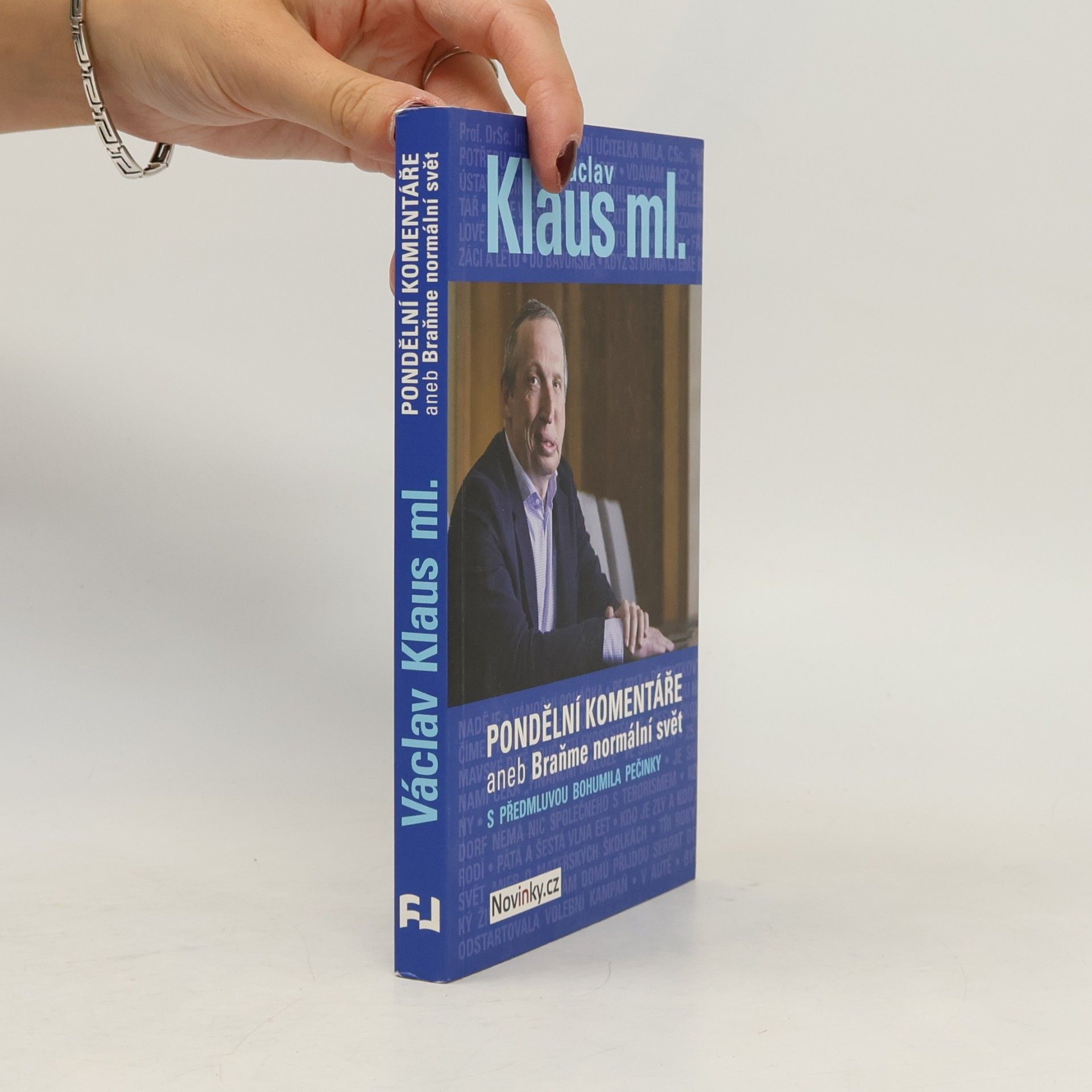 Václav Klaus Pondělní komentáře, aneb, Braňme normální svět